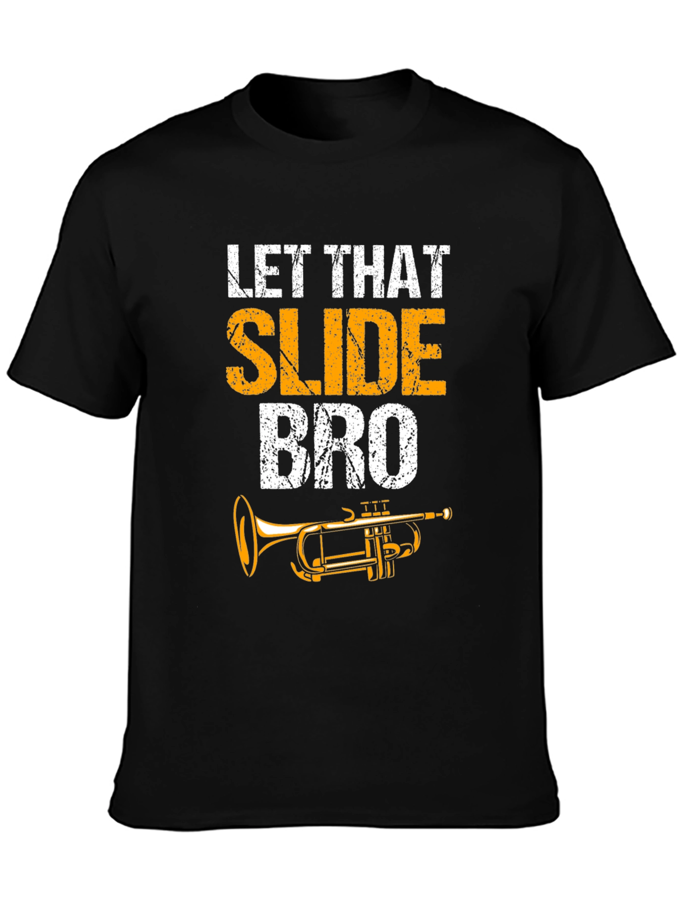 Let That Slide Bro Trumpet T-Shirt