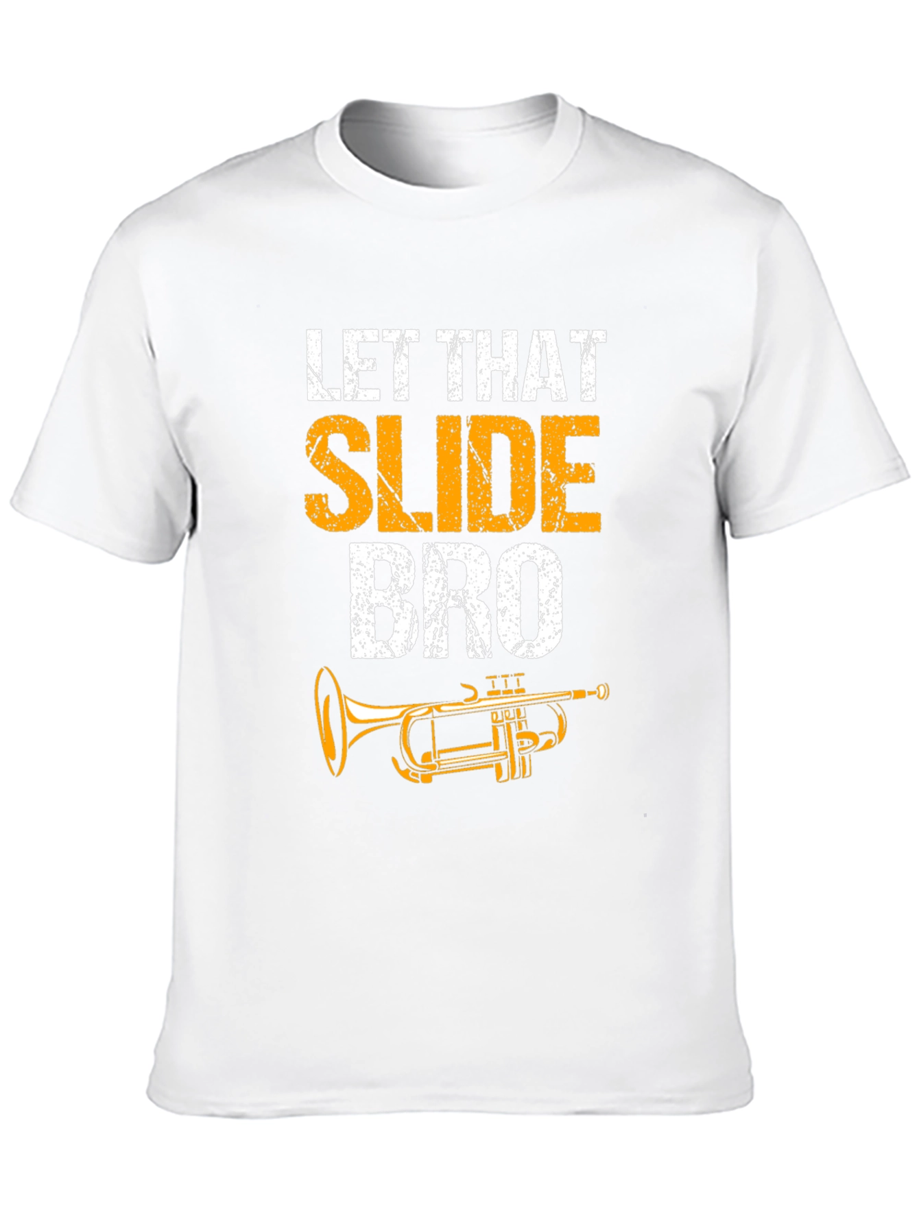 Let That Slide Bro Trumpet T-Shirt