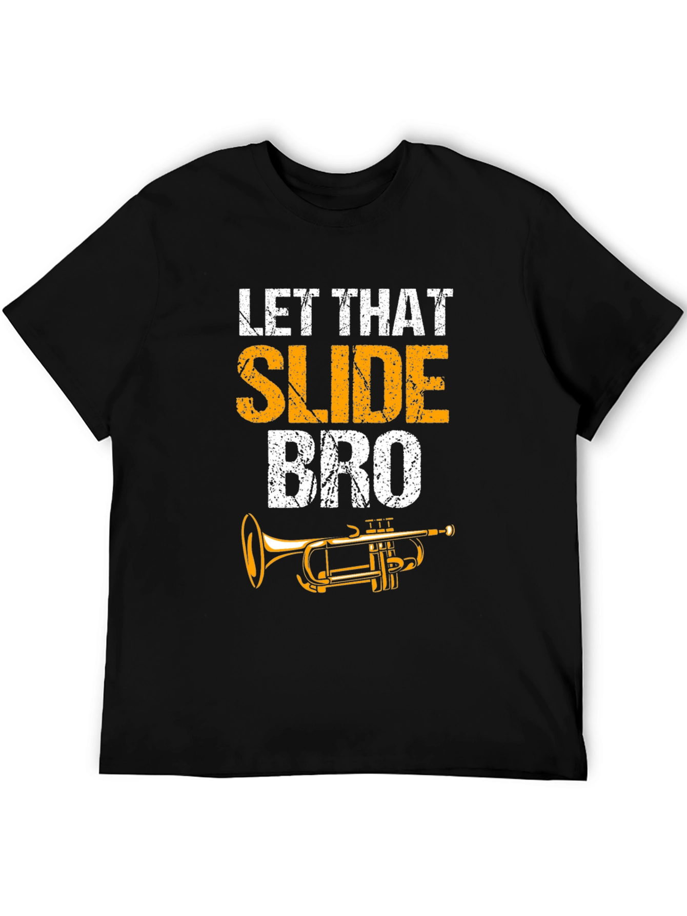 Let That Slide Bro Trumpet T-Shirt