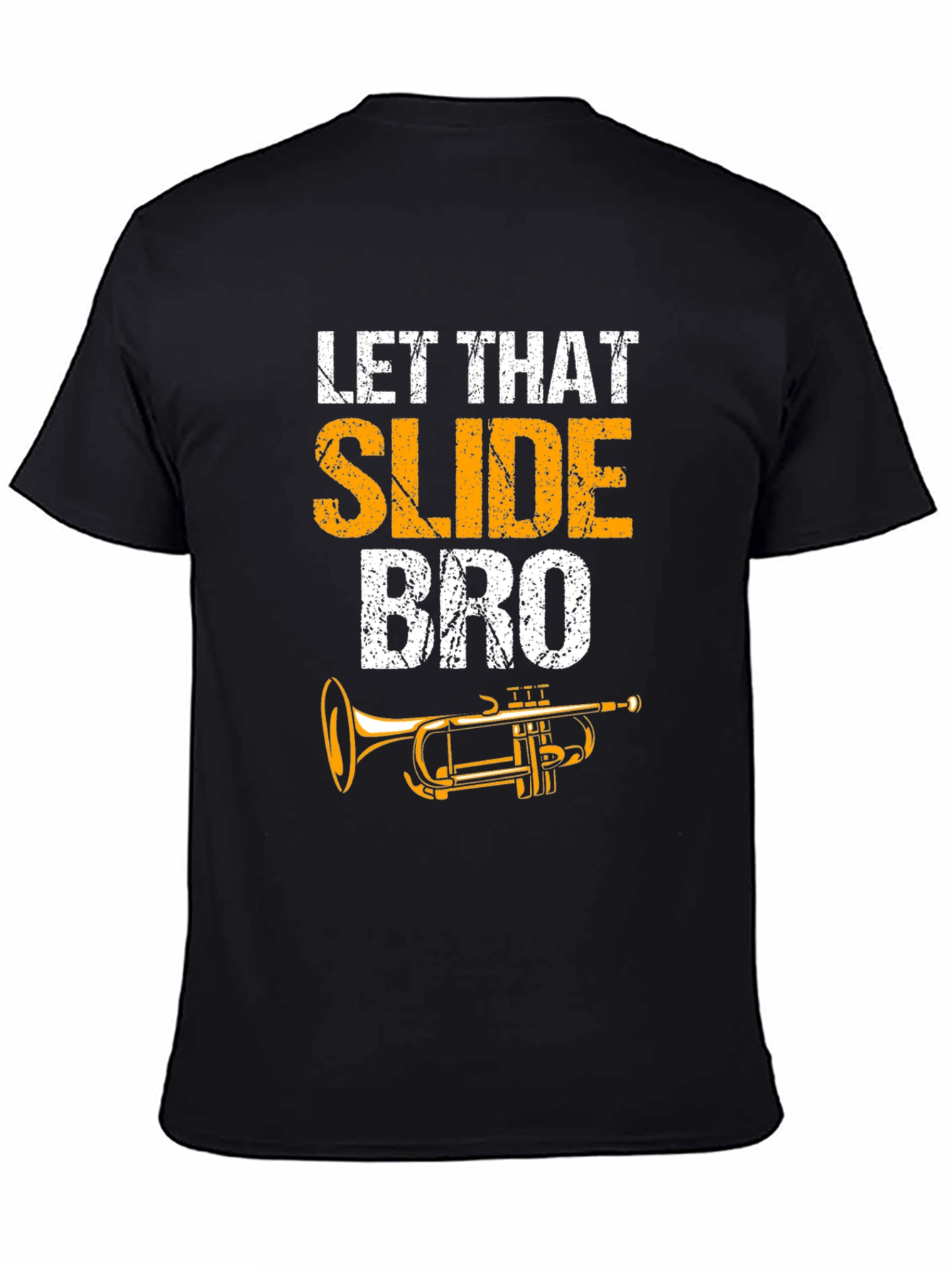 Let That Slide Bro Trumpet T-Shirt