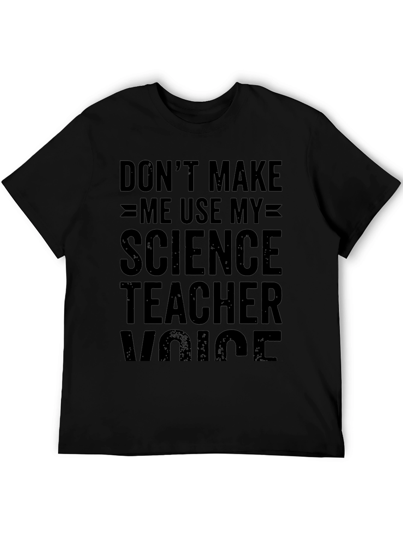 Science Teacher Voice Novelty T-Shirt