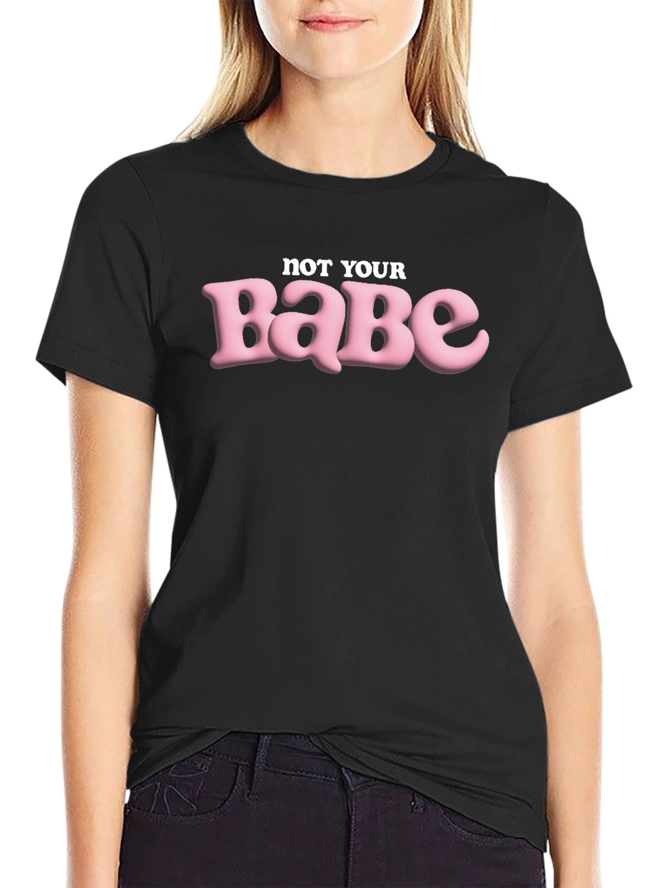 Not Your Babe Graphic Tee - Trendy Statement Shirt