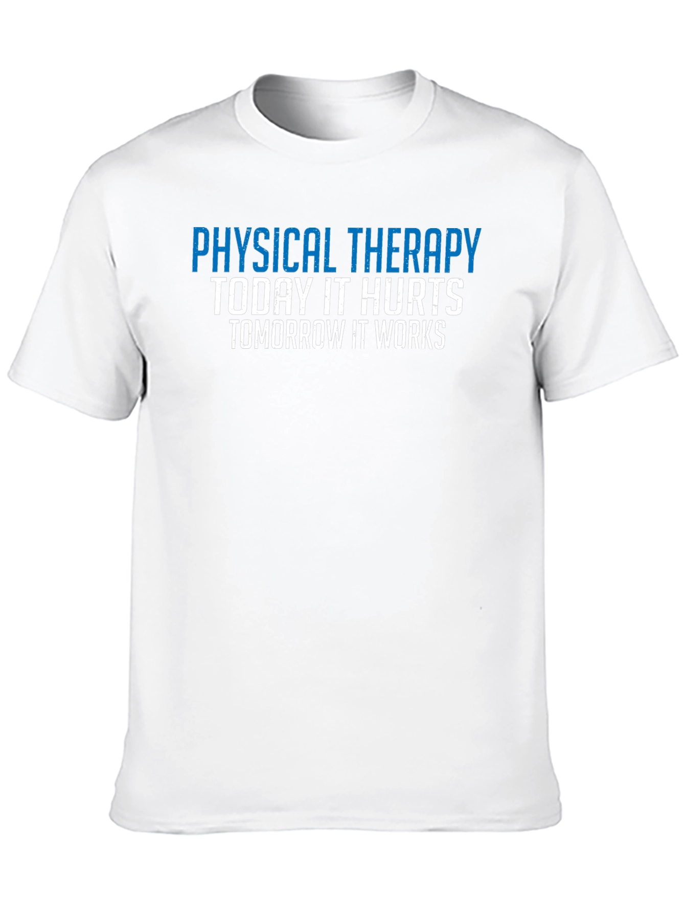 Physical Therapy Motivation T-Shirt