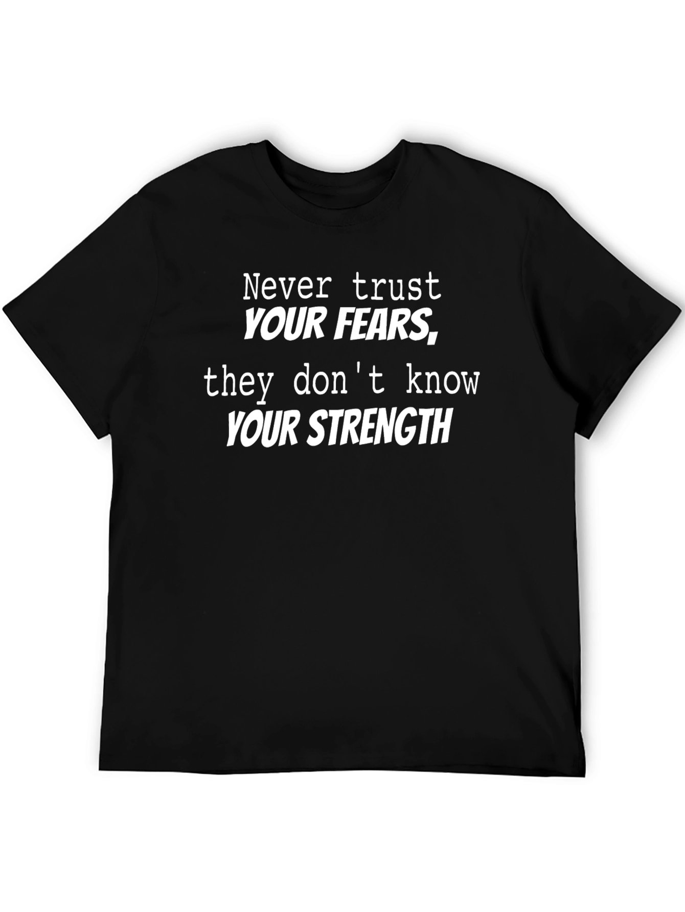 Inspirational Strength Quote T-Shirt