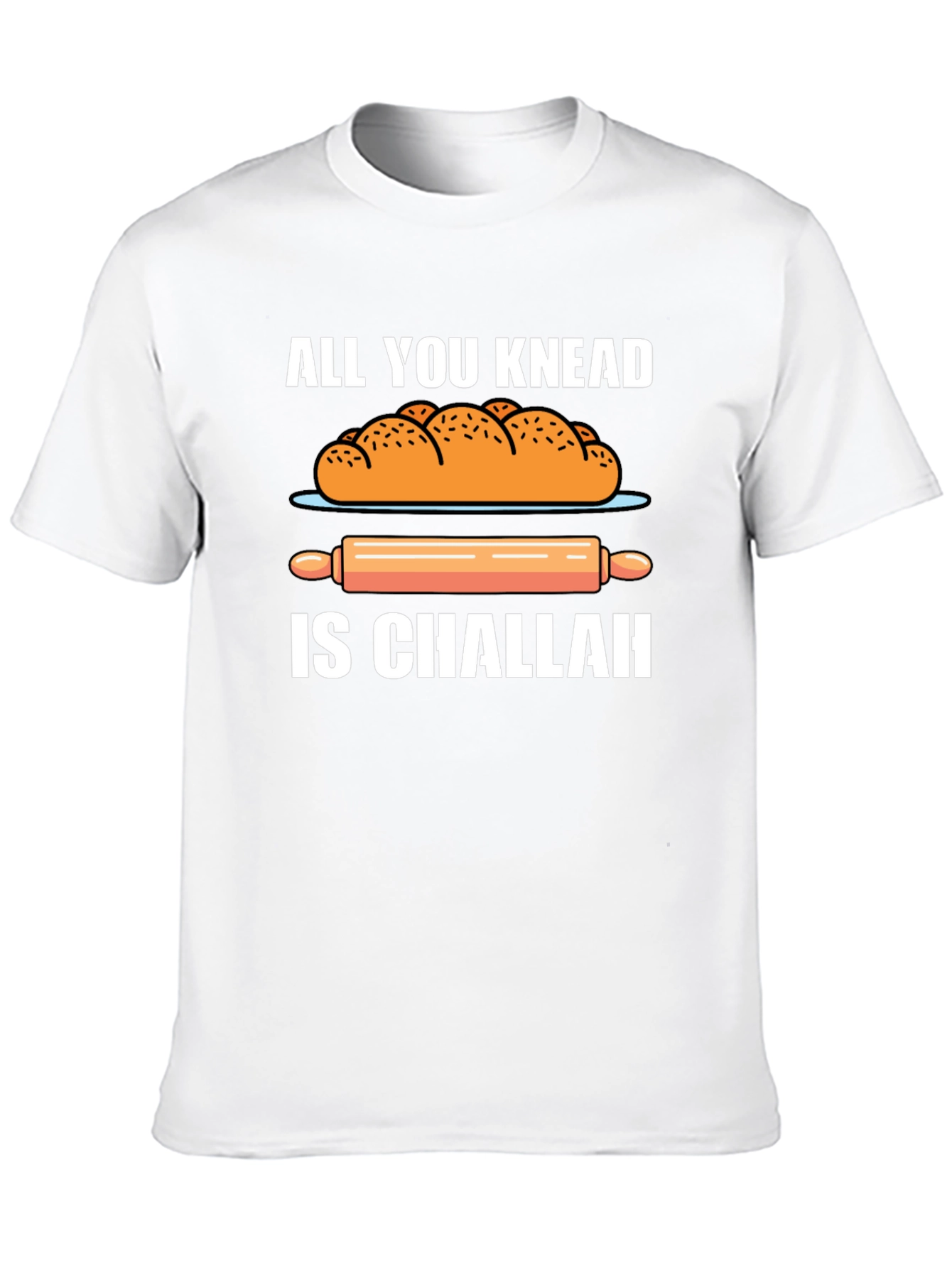 Knead Challah T-Shirt: Funny Bakers Tee