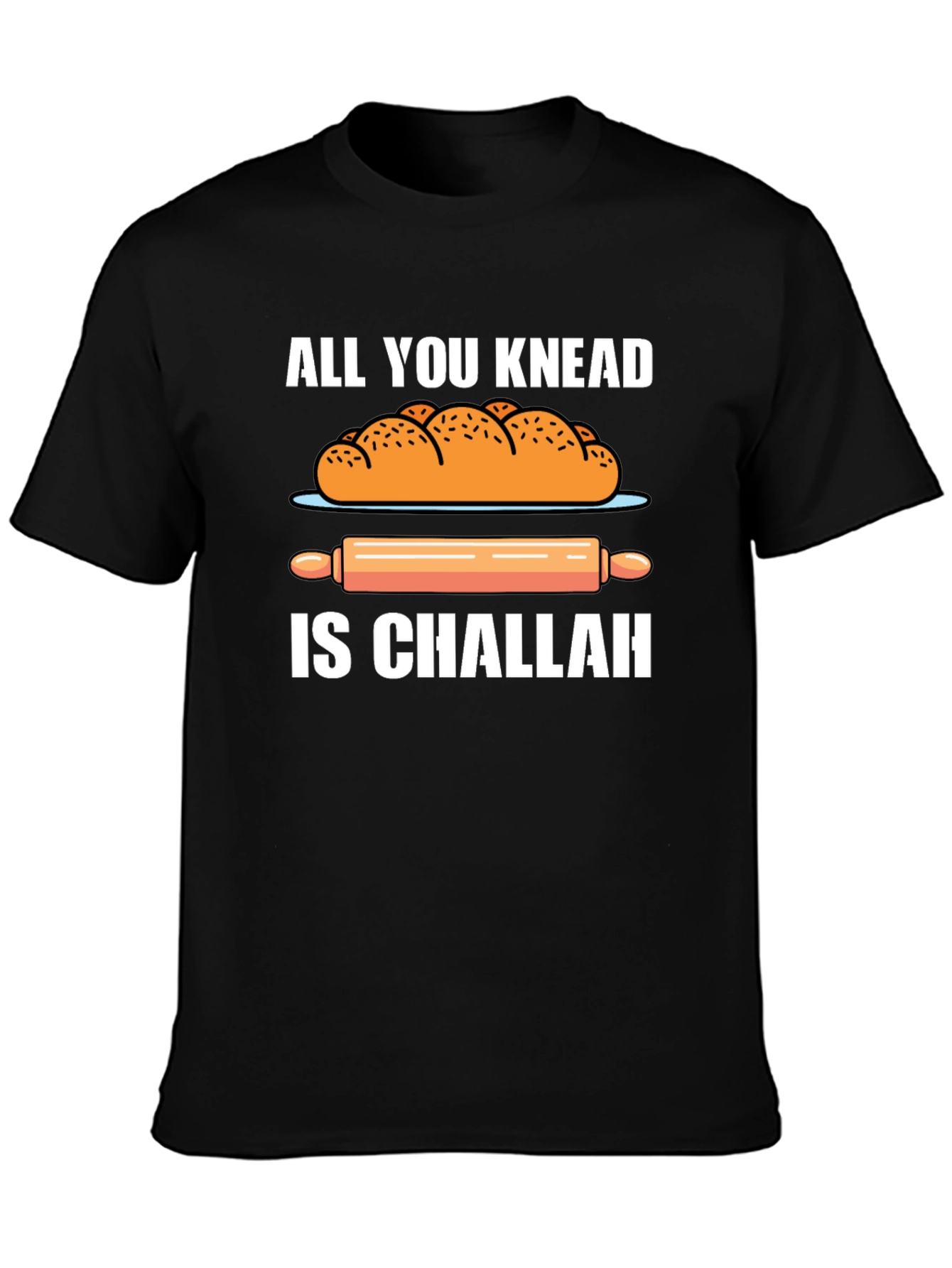 Knead Challah T-Shirt: Funny Bakers Tee