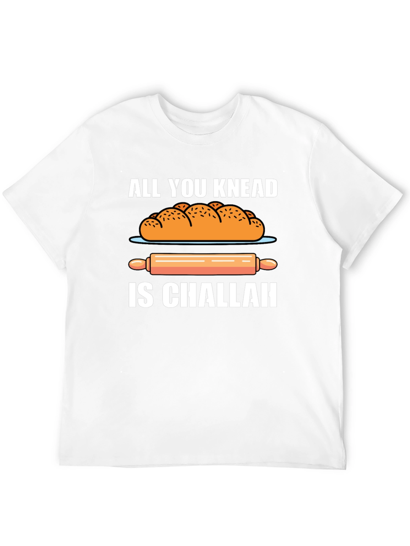 Knead Challah T-Shirt: Funny Bakers Tee