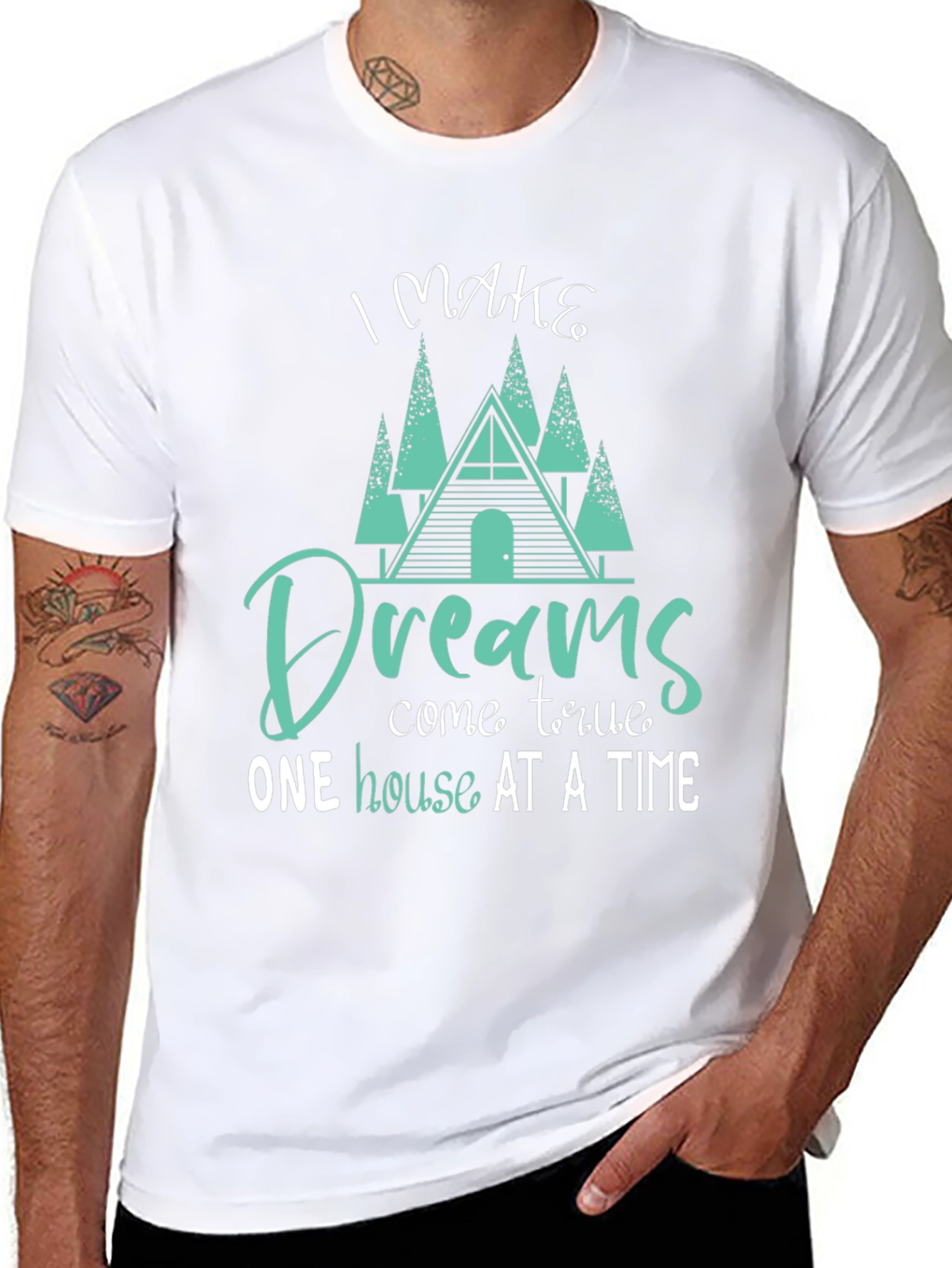 Dream Home T-Shirt: I Make Dreams Come True