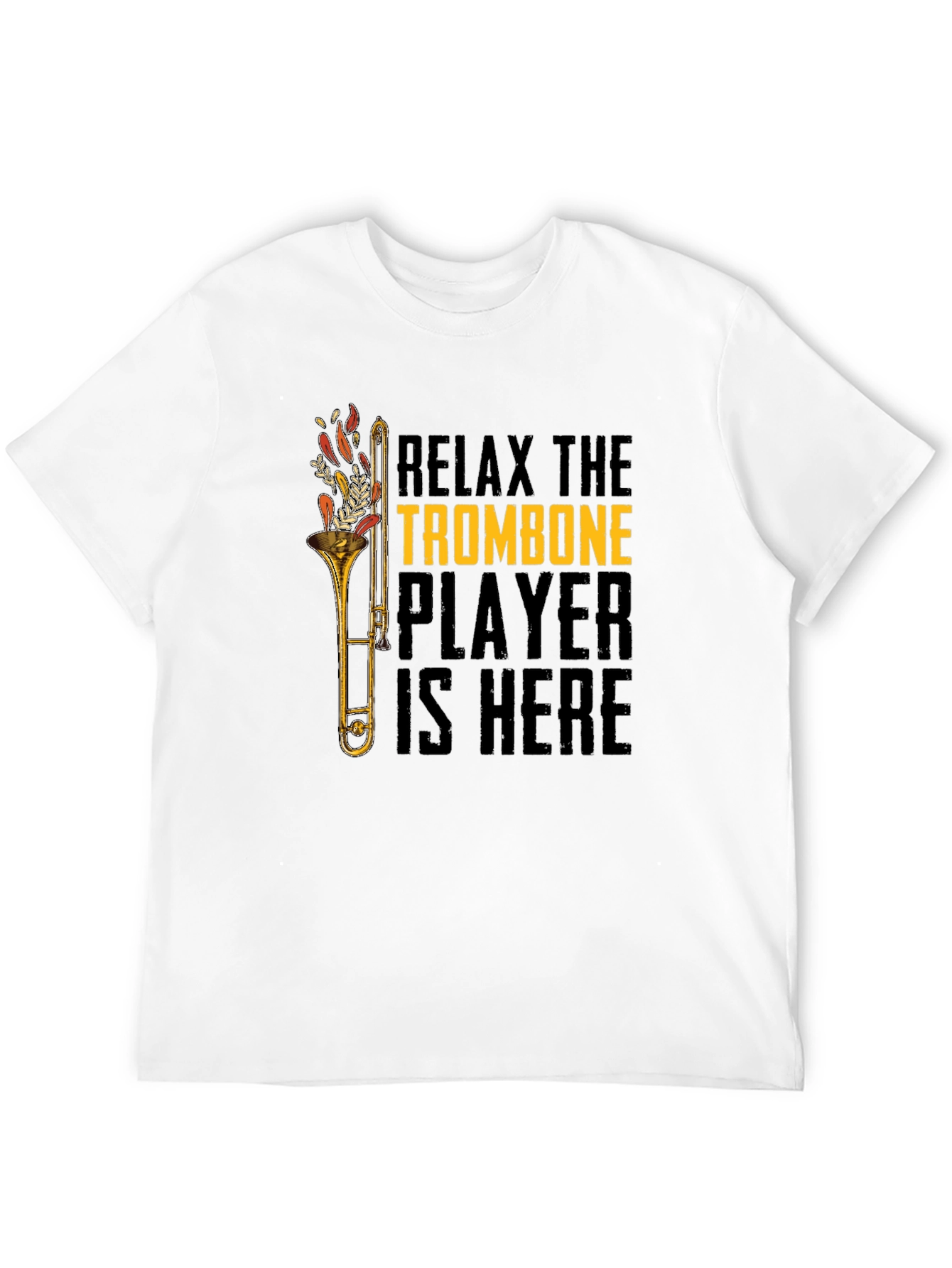 Relax The Trombone Player T-Shirt