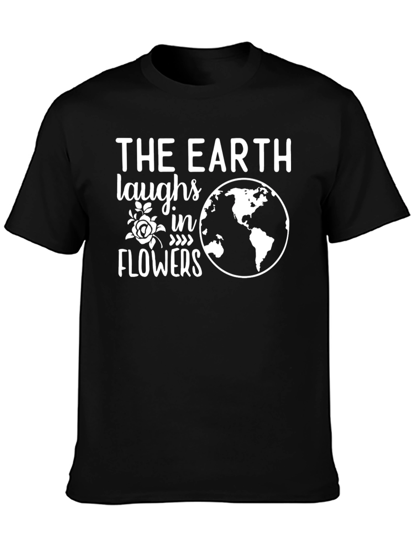 Earth Laughs in Flowers Graphic T-Shirt