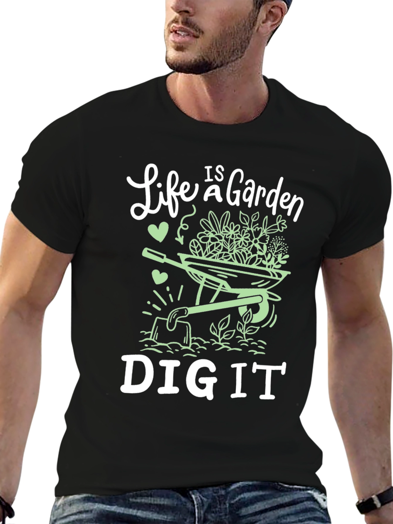 Life is a Garden Dig It Graphic Tee