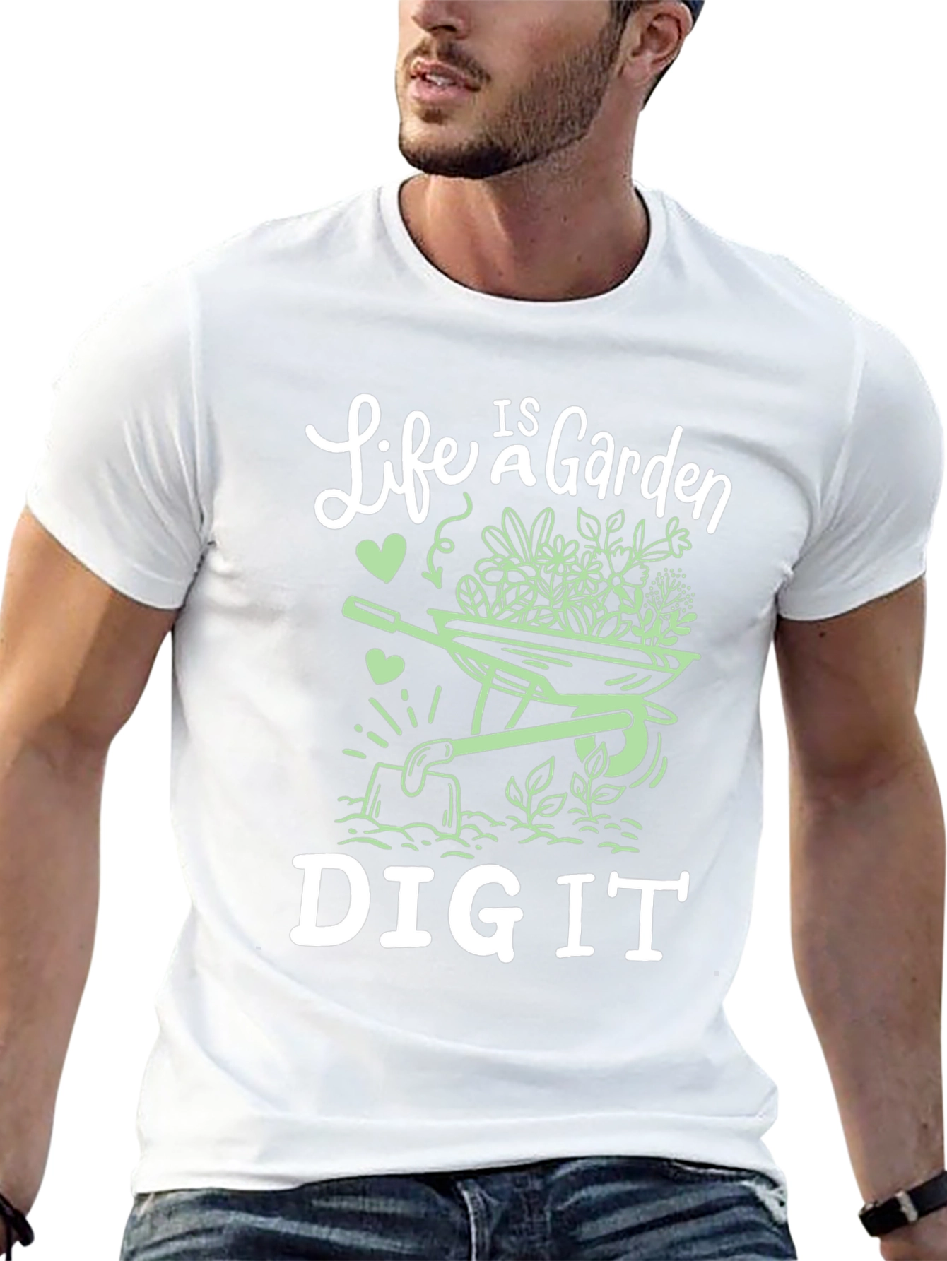 Life is a Garden Dig It Graphic Tee