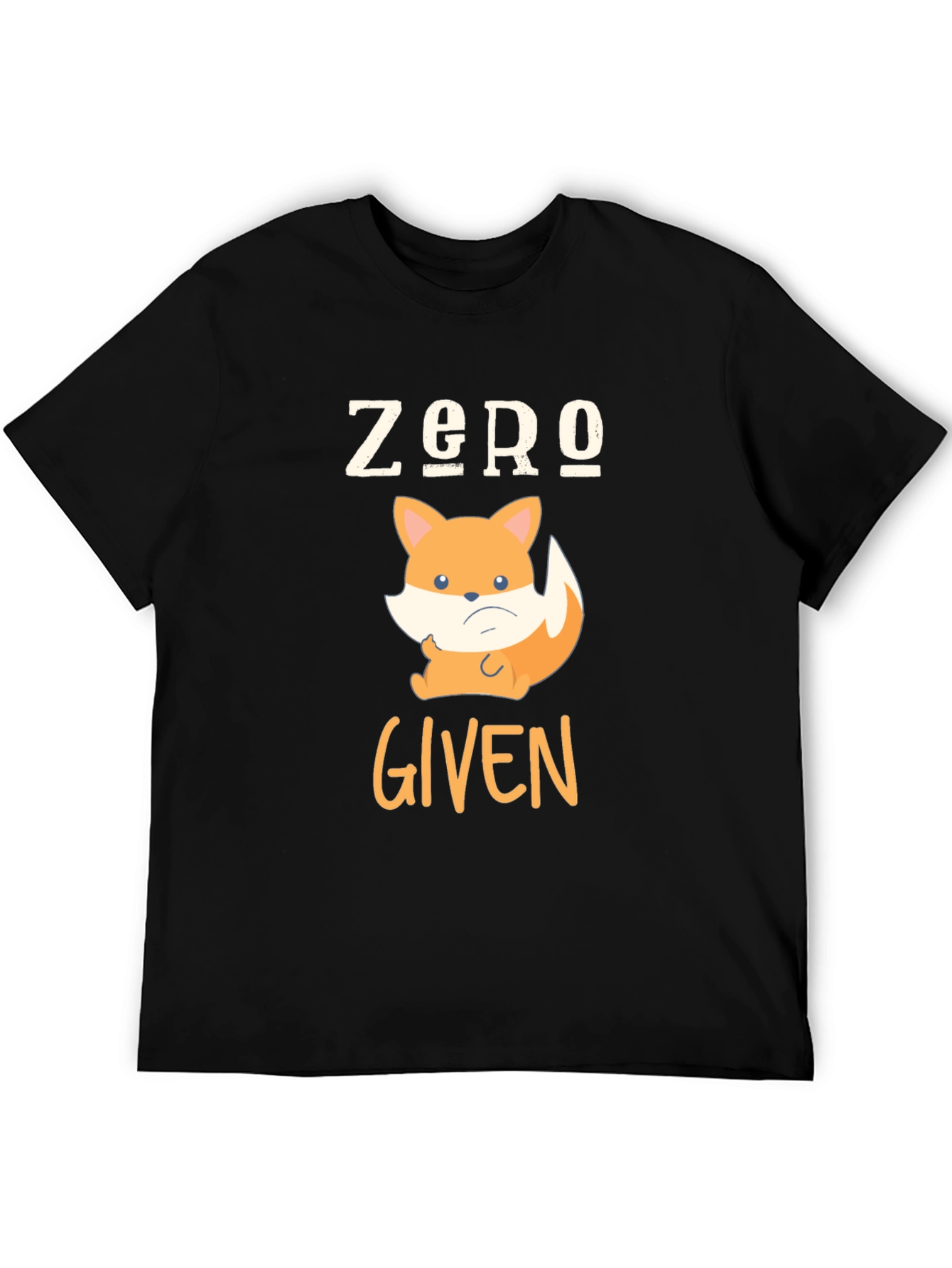 Zero Fox Given Funny T-Shirt