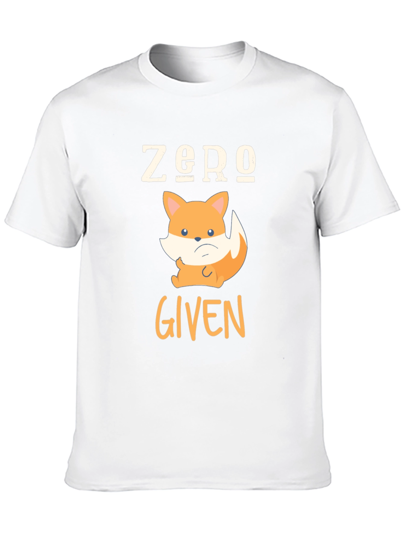 Zero Fox Given Funny T-Shirt