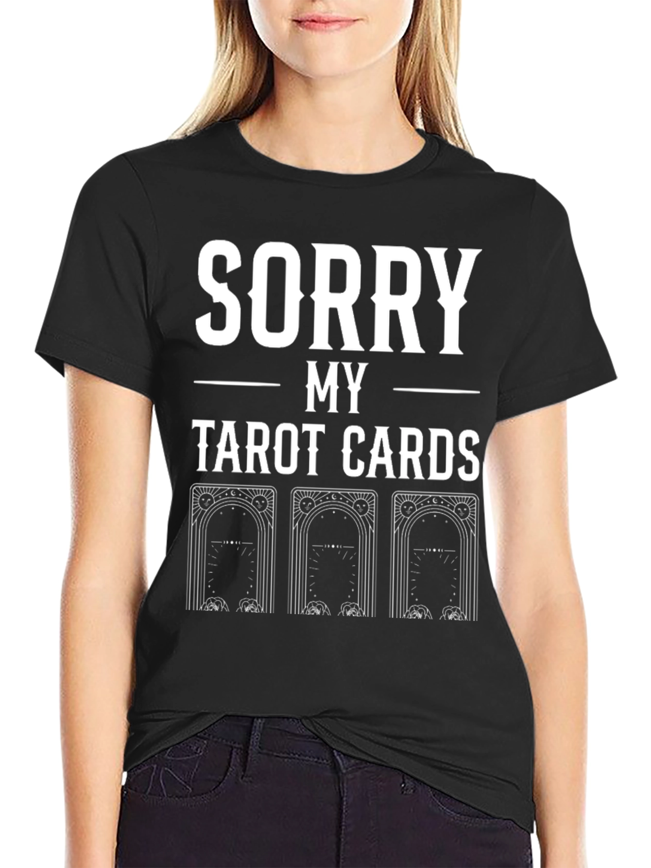 Sorry My Tarot Cards Graphic Tee