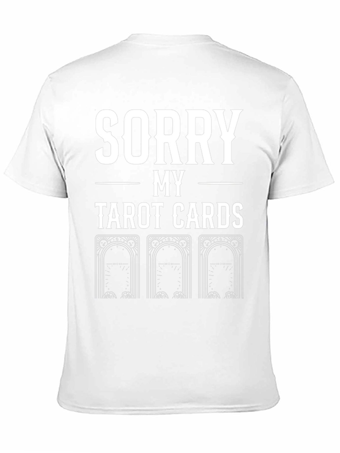 Sorry My Tarot Cards Graphic Tee