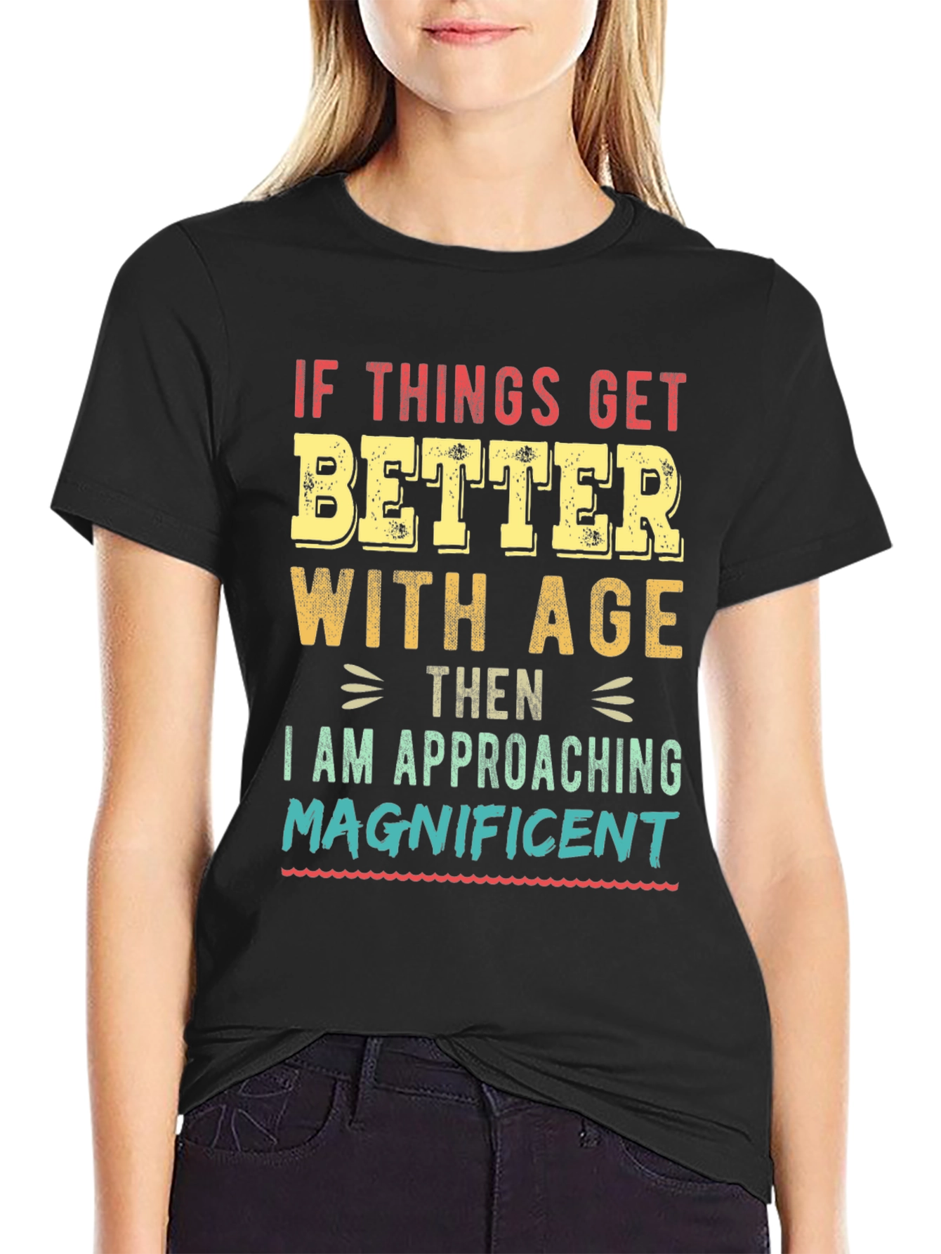 Funny Better With Age Graphic T-Shirt