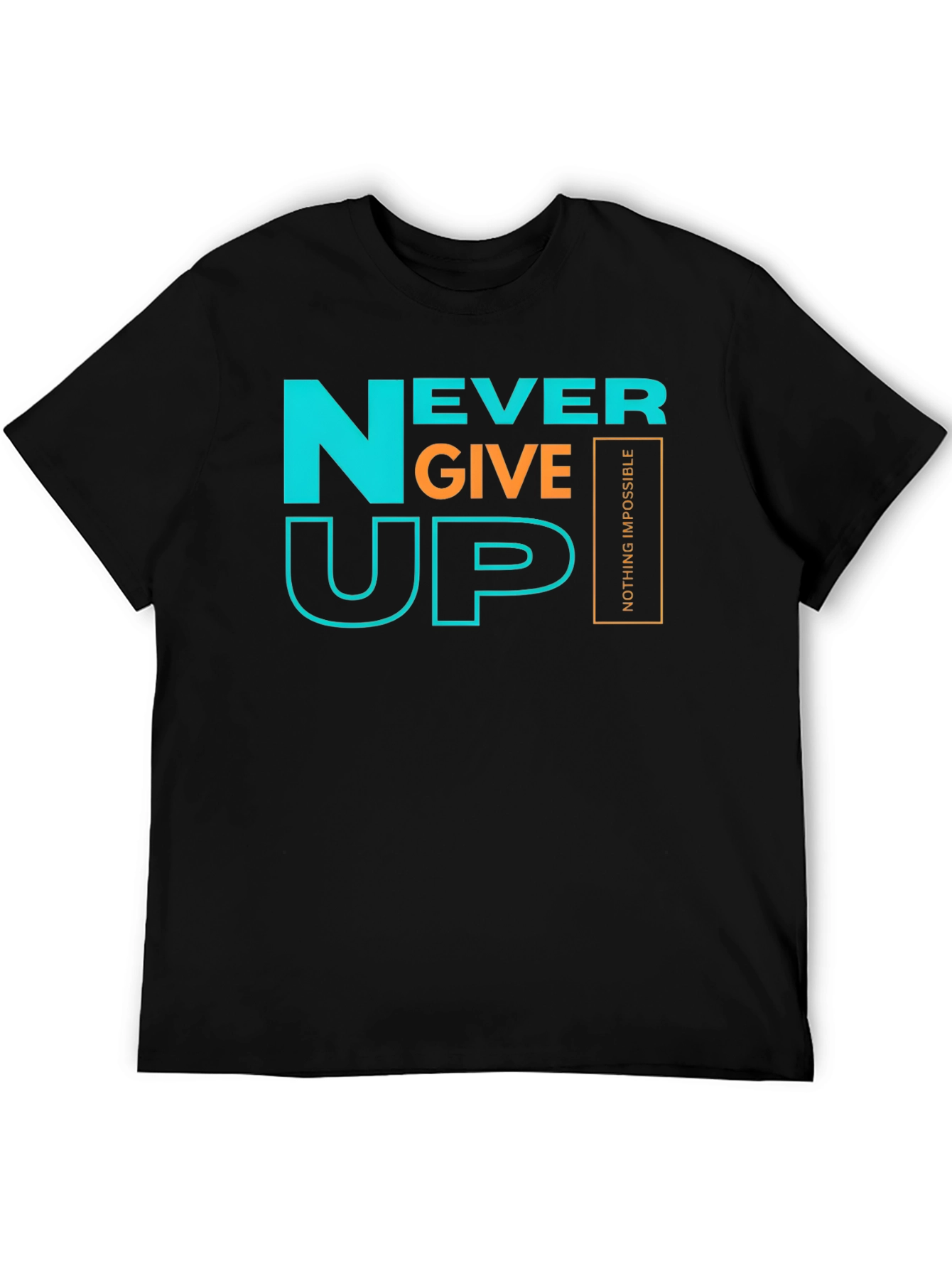 Never Give Up Graphic Tee - Motivational T-Shirt