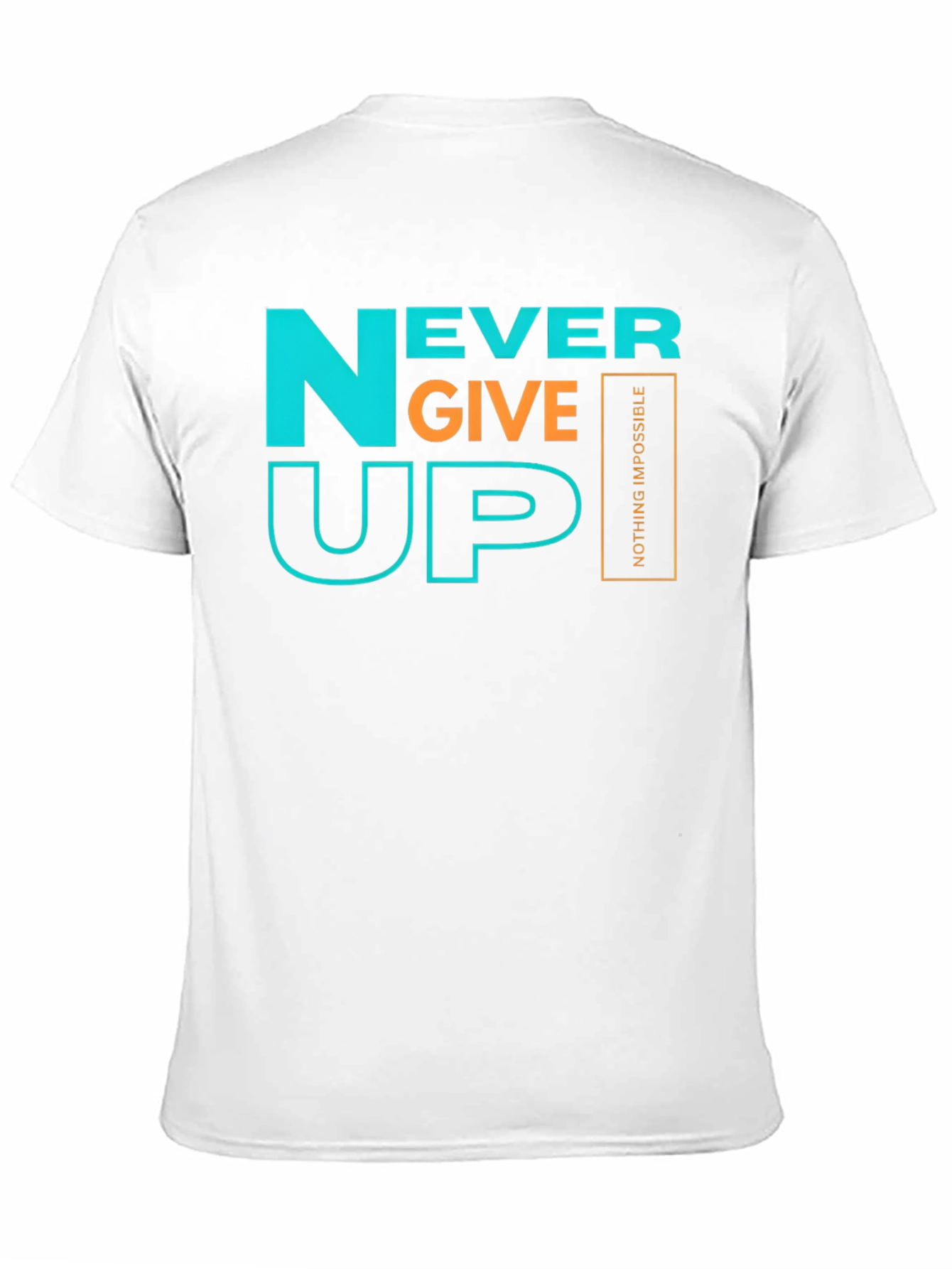 Never Give Up Graphic Tee - Motivational T-Shirt