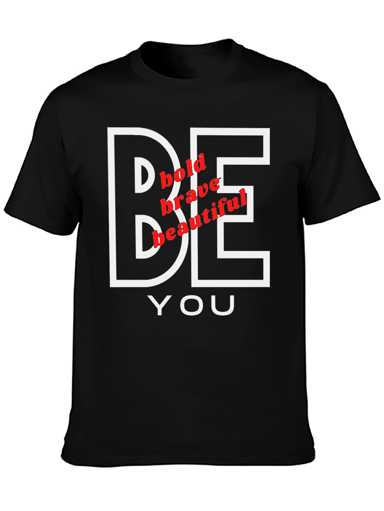Be You Graphic Tee - Bold Brave Beautiful T-Shirt