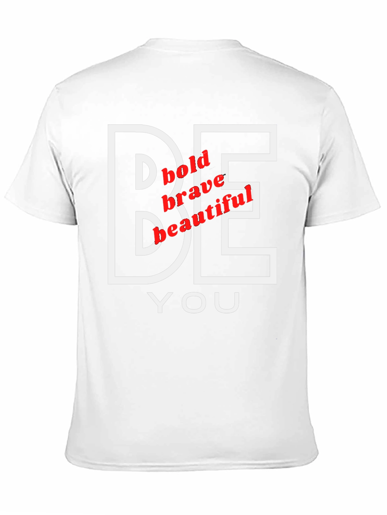 Be You Graphic Tee - Bold Brave Beautiful T-Shirt