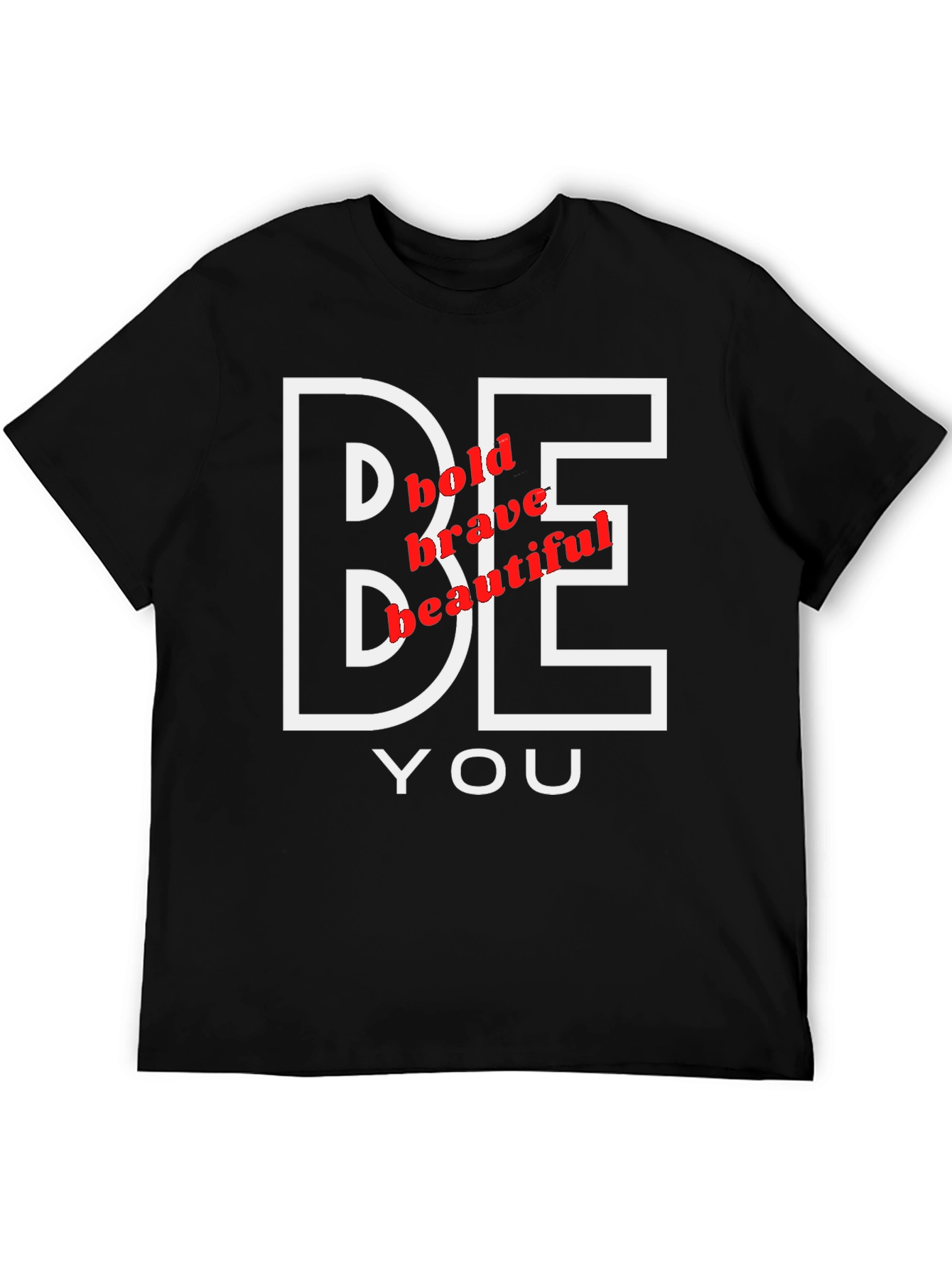 Be You Graphic Tee - Bold Brave Beautiful T-Shirt