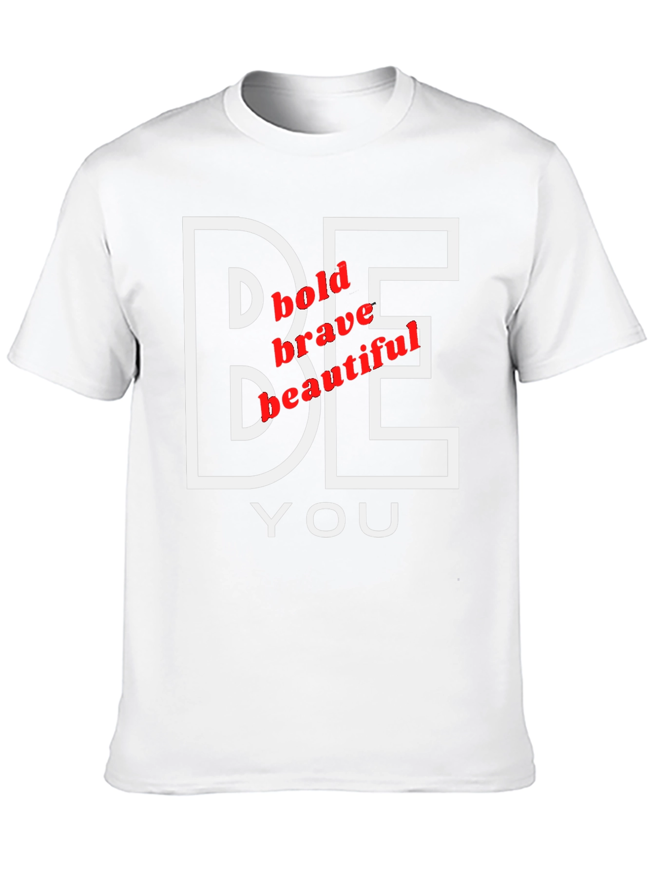 Be You Graphic Tee - Bold Brave Beautiful T-Shirt