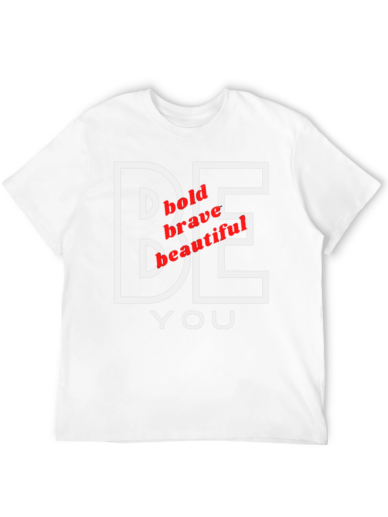 Be You Graphic Tee - Bold Brave Beautiful T-Shirt