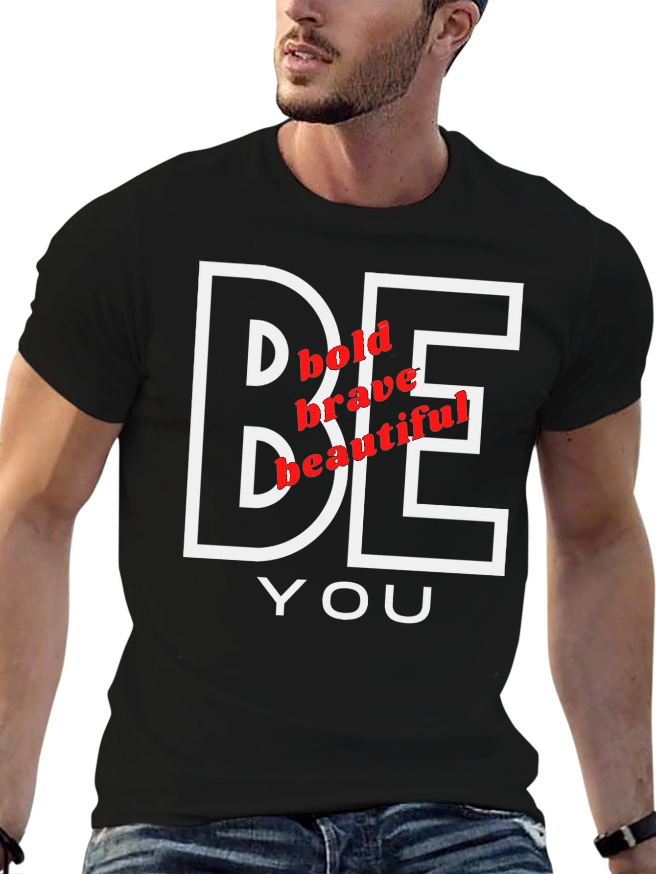 Be You Graphic Tee - Bold Brave Beautiful T-Shirt