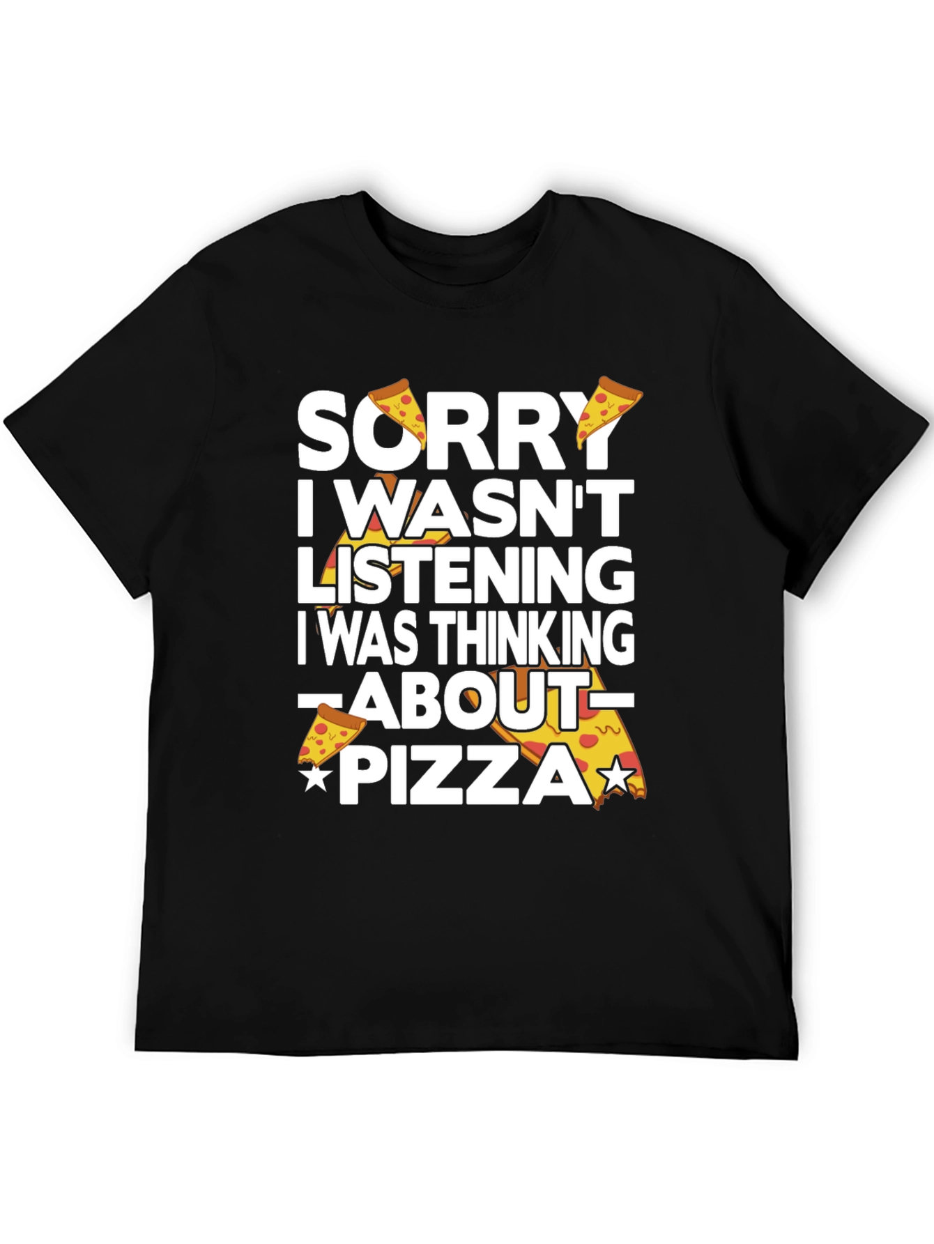 Sorry Pizza Funny Graphic T-Shirt