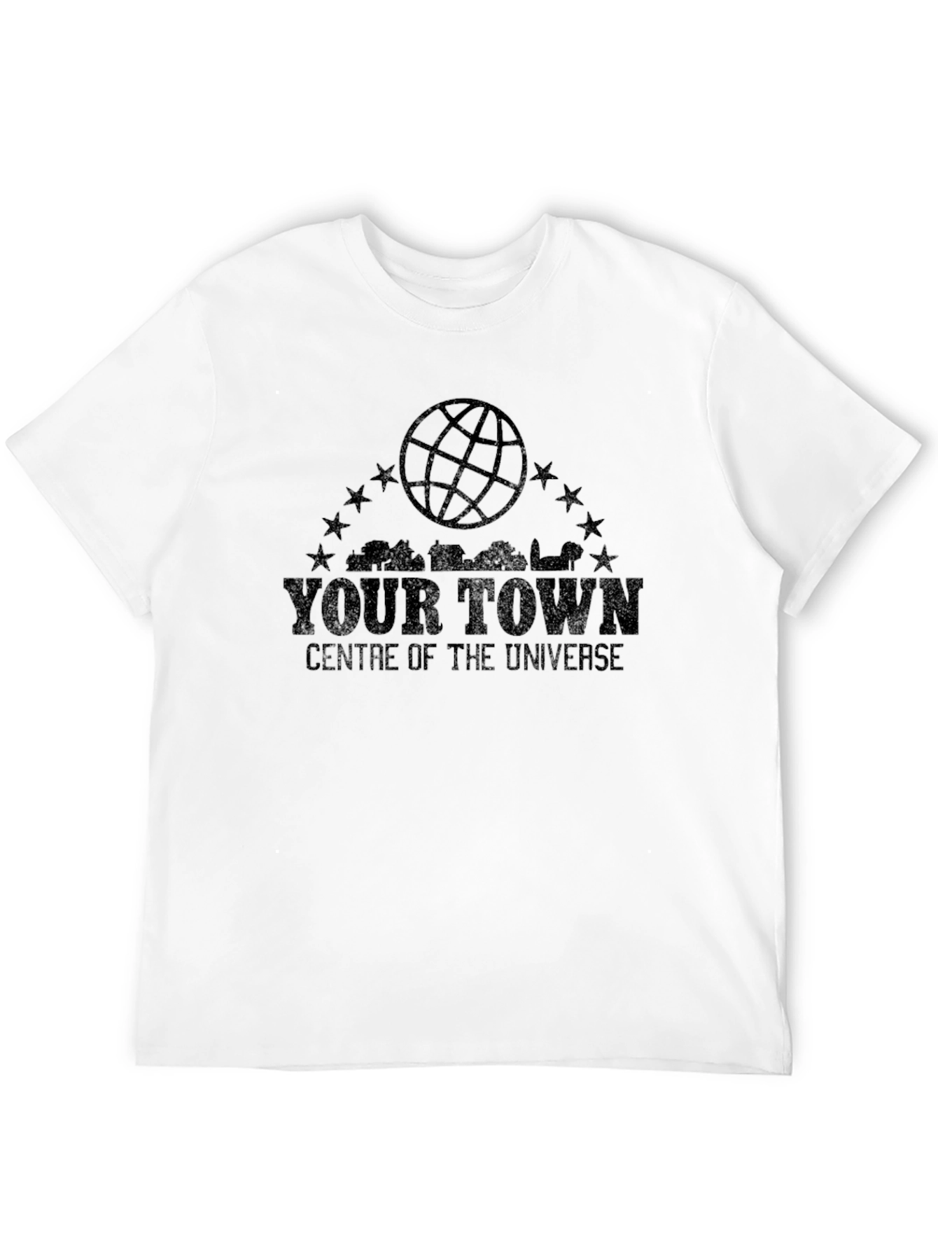Your Town Centre of the Universe Graphic Tee