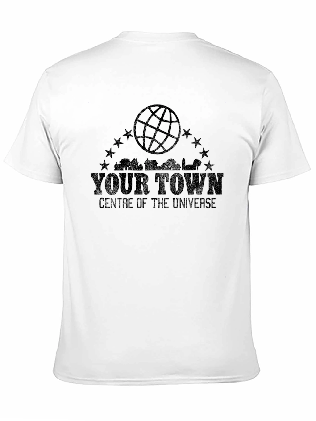 Your Town Centre of the Universe Graphic Tee