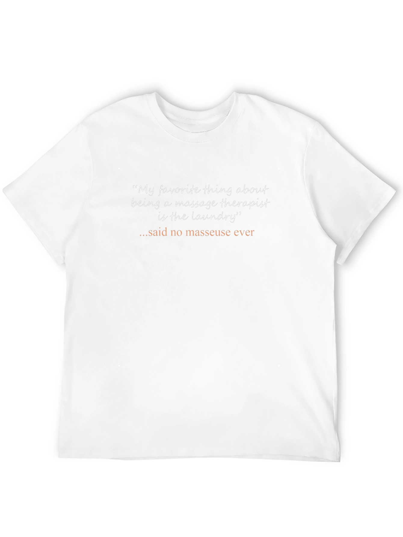 Funny Massage Therapist T-Shirt - Laundry Joke