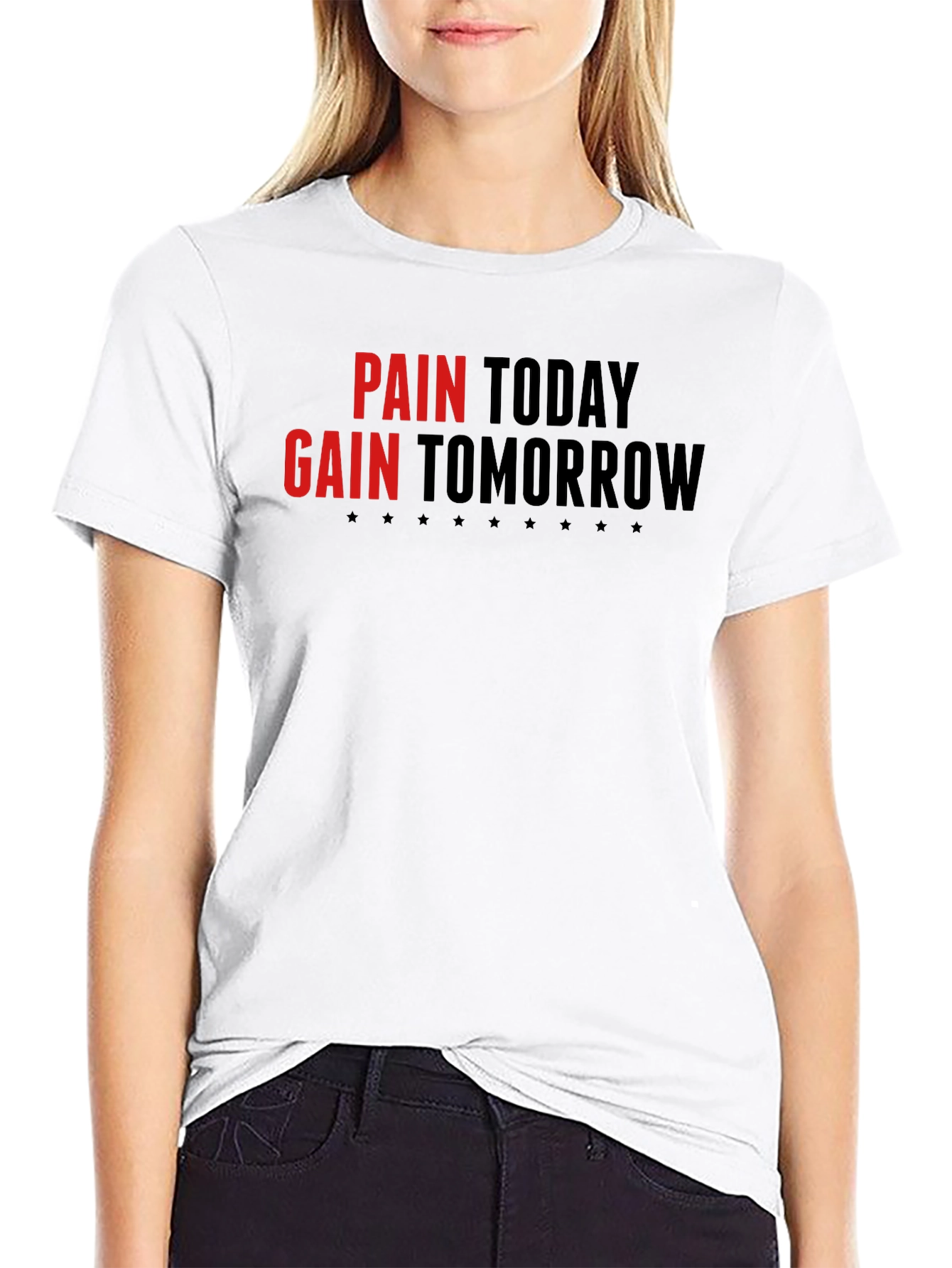 Pain Today Gain Tomorrow Graphic Tee