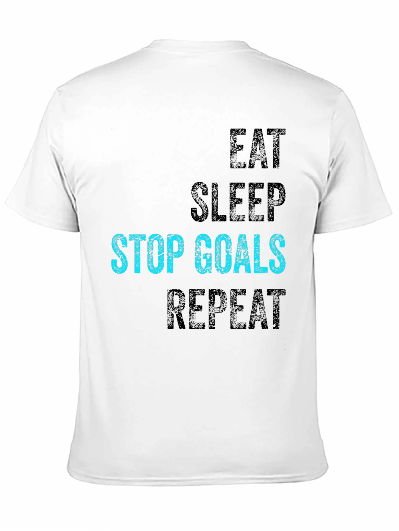 Eat Sleep Stop Goals Repeat T-Shirt