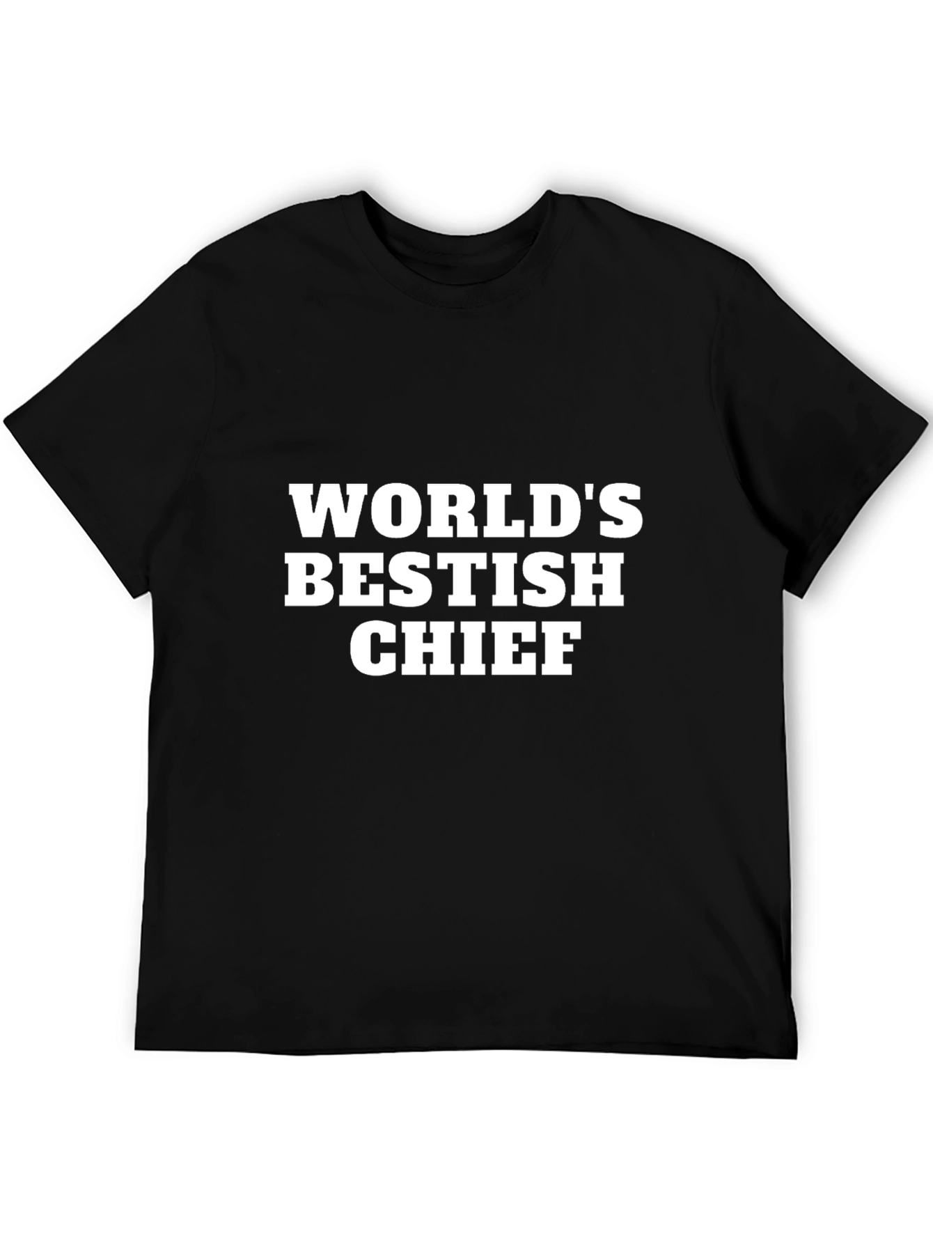 Worlds Bestish Chief Novelty T-Shirt