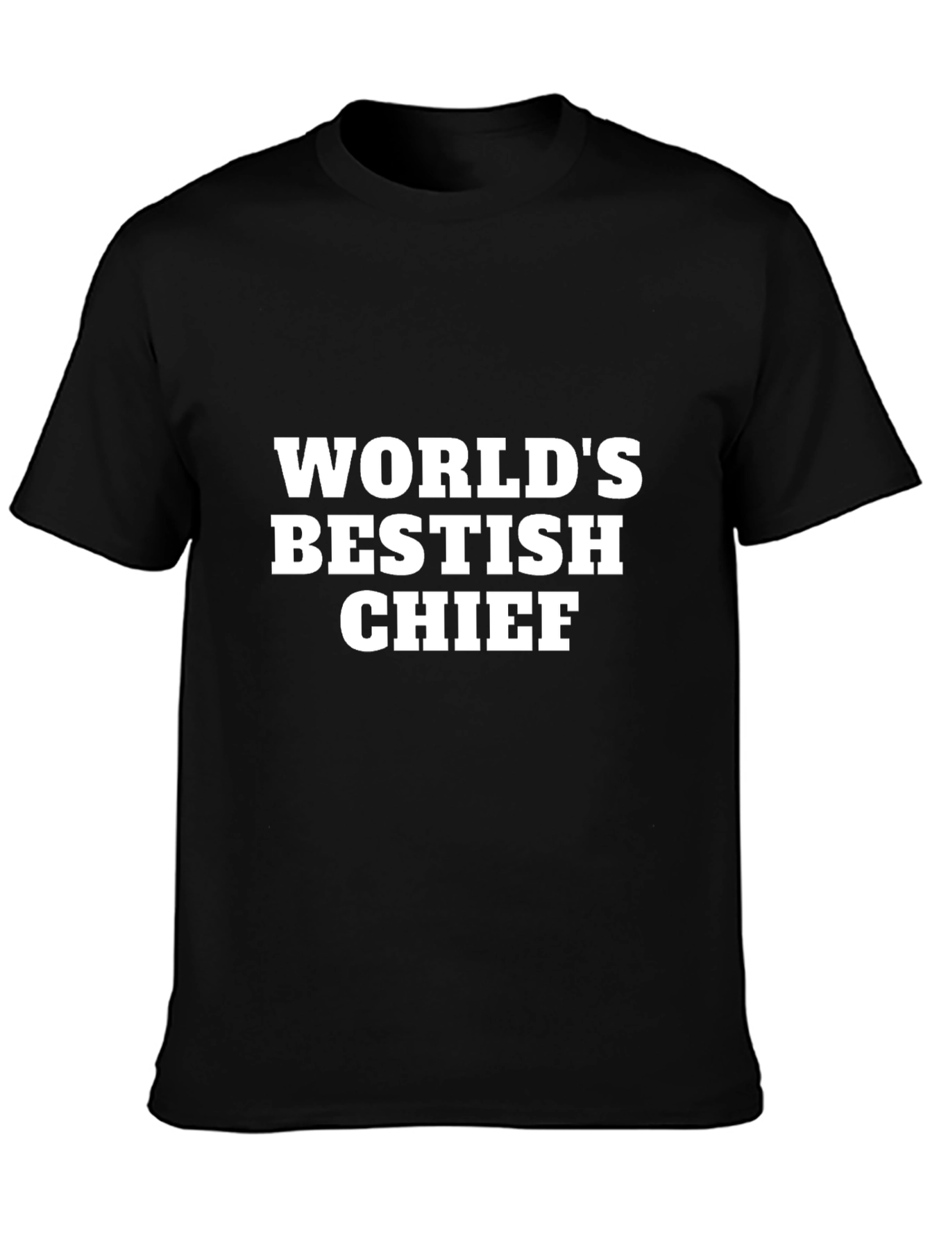 Worlds Bestish Chief Novelty T-Shirt