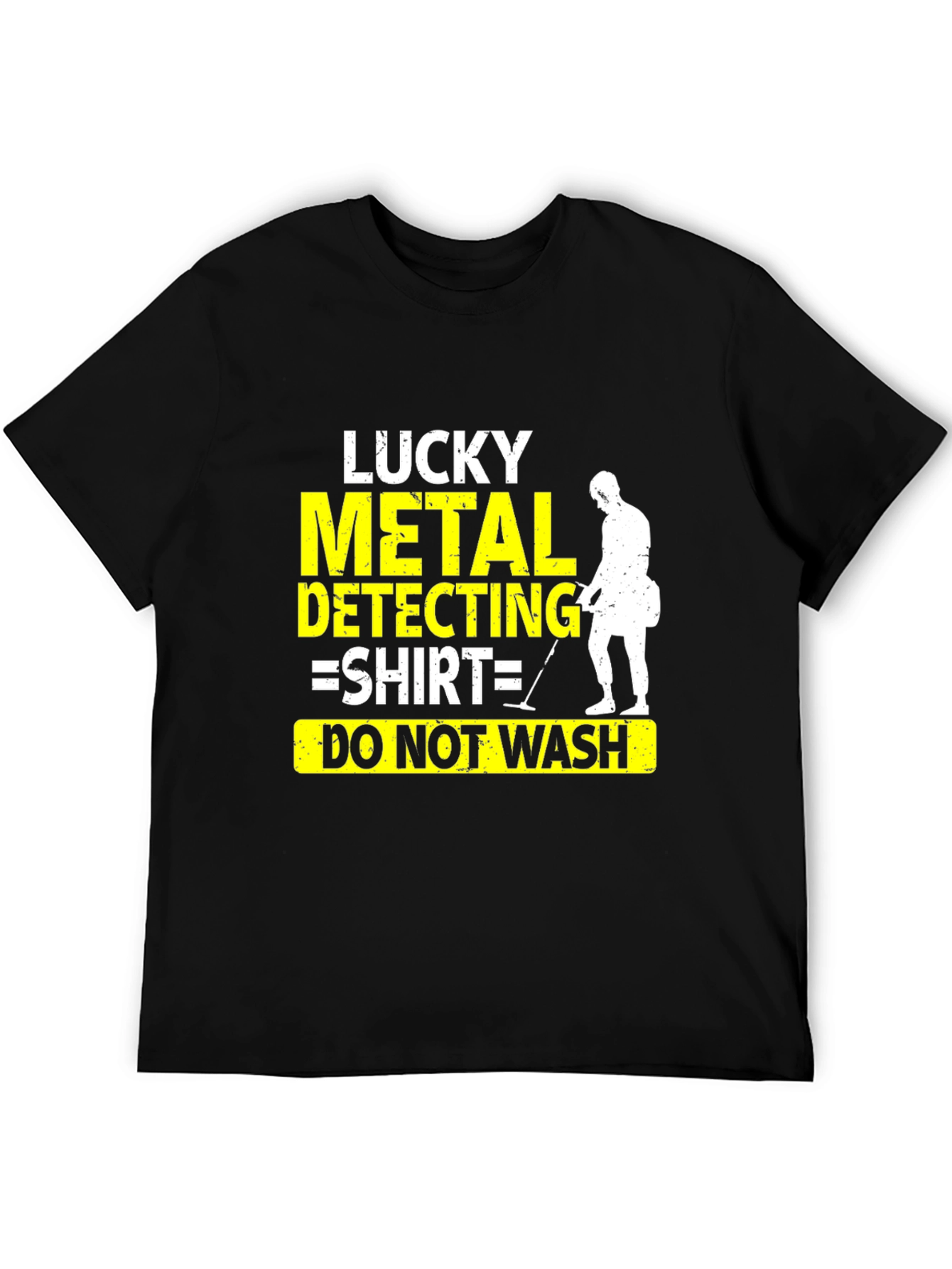 Lucky Metal Detecting Shirt - Do Not Wash Tee