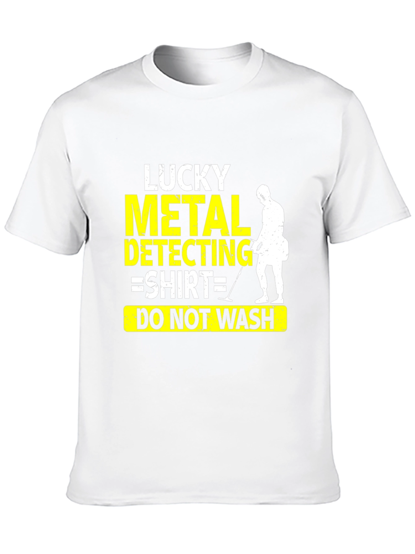 Lucky Metal Detecting Shirt - Do Not Wash Tee
