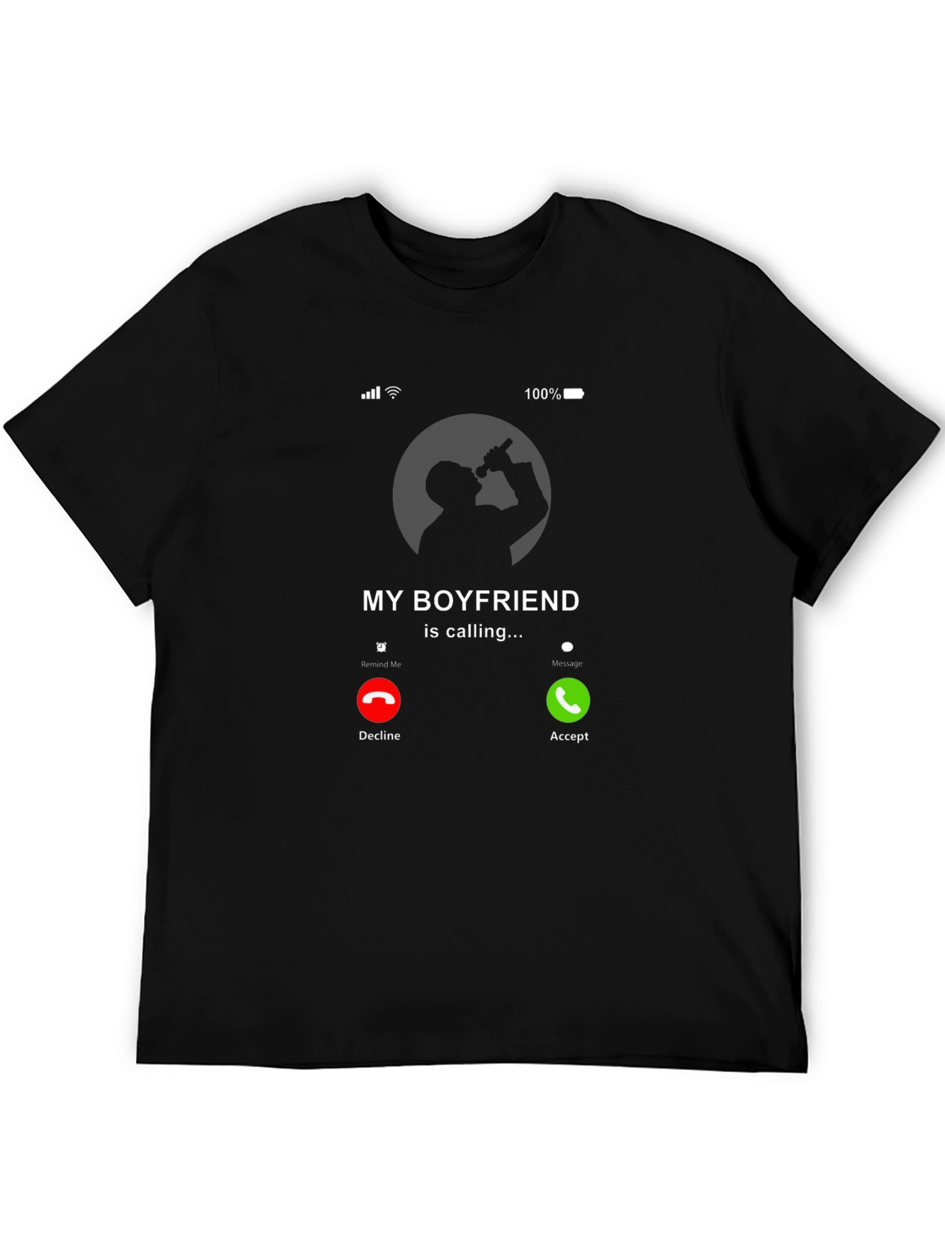 My Boyfriend is Calling T-Shirt - Novelty Graphic Tee