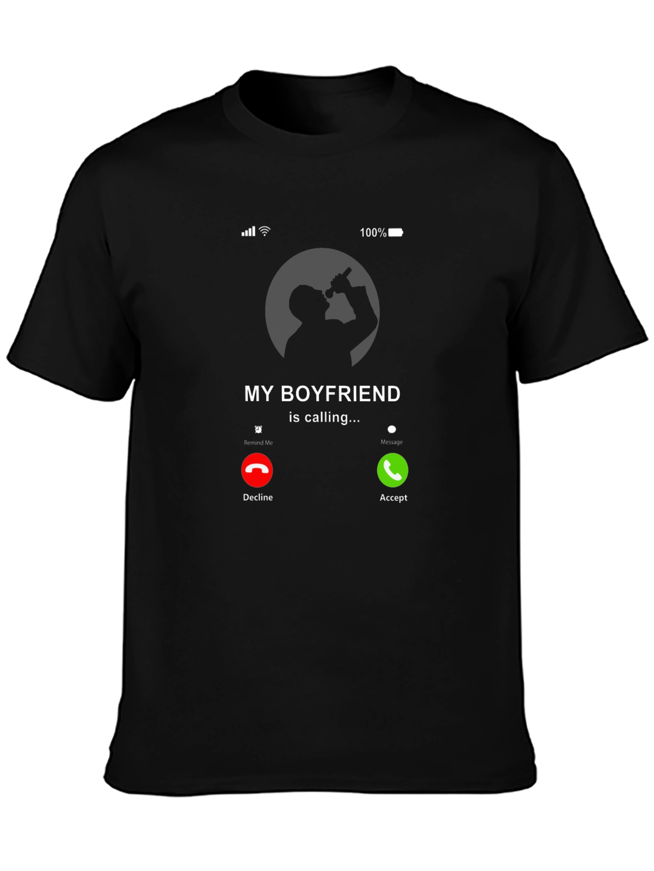 My Boyfriend is Calling T-Shirt - Novelty Graphic Tee