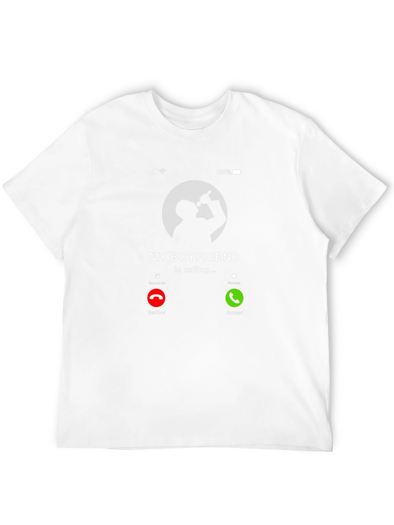 My Boyfriend is Calling T-Shirt - Novelty Graphic Tee