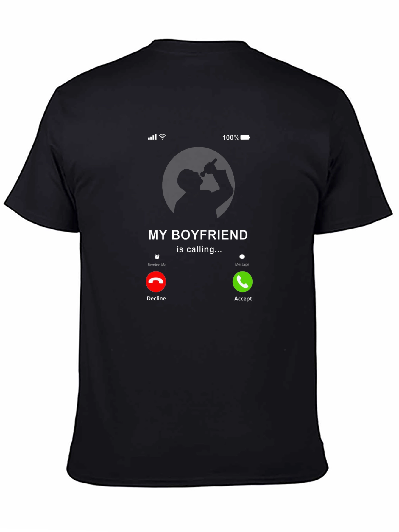 My Boyfriend is Calling T-Shirt - Novelty Graphic Tee