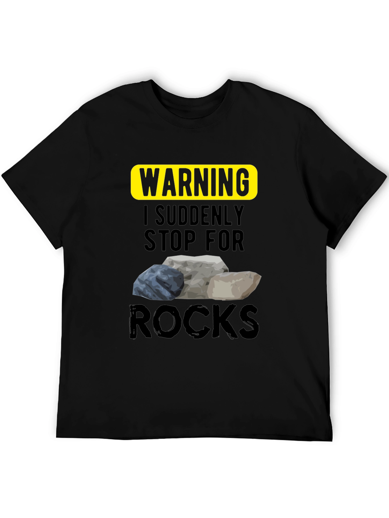 Warning I Stop For Rocks T-Shirt