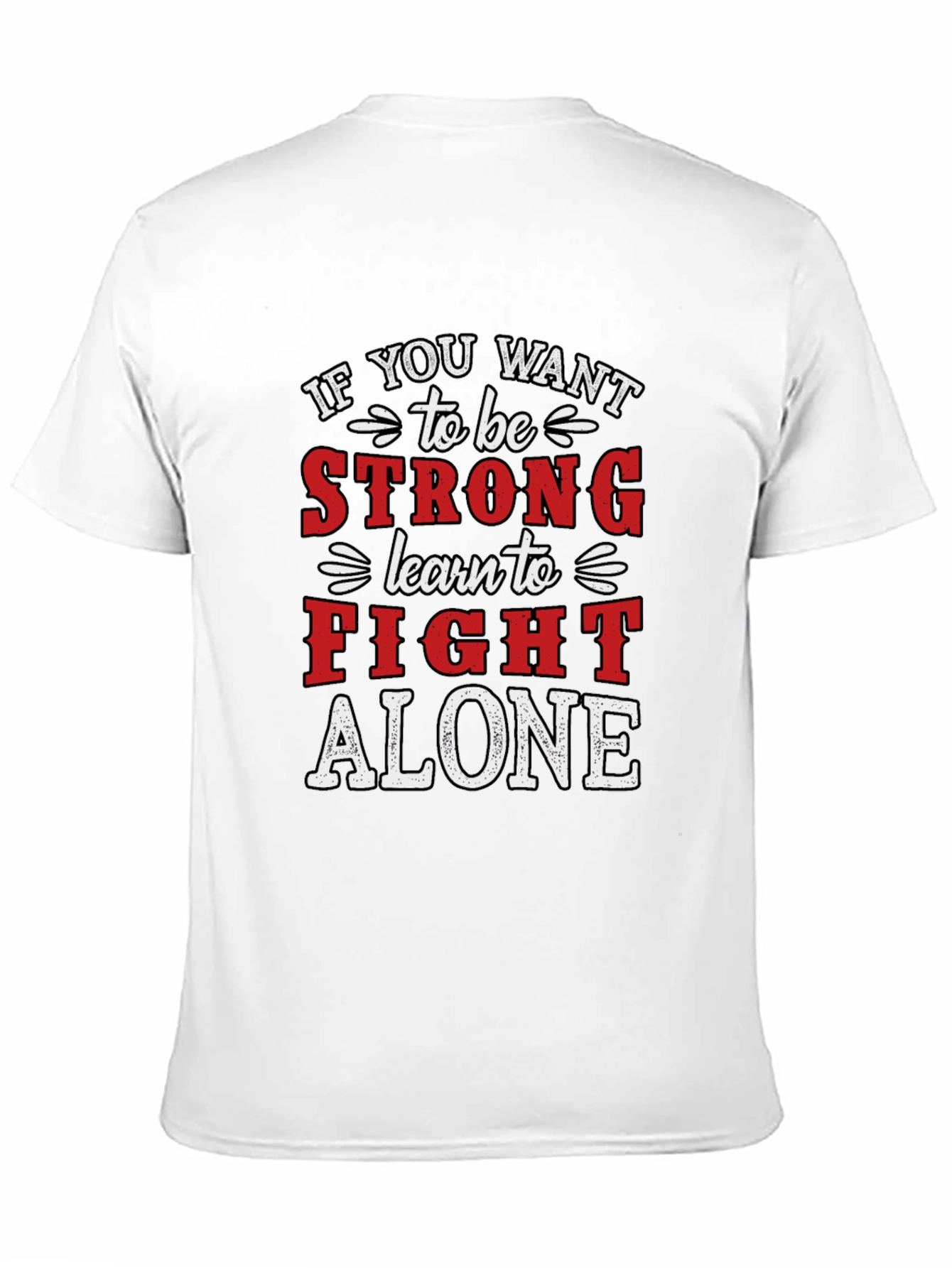Strong Fight Alone Graphic T-Shirt