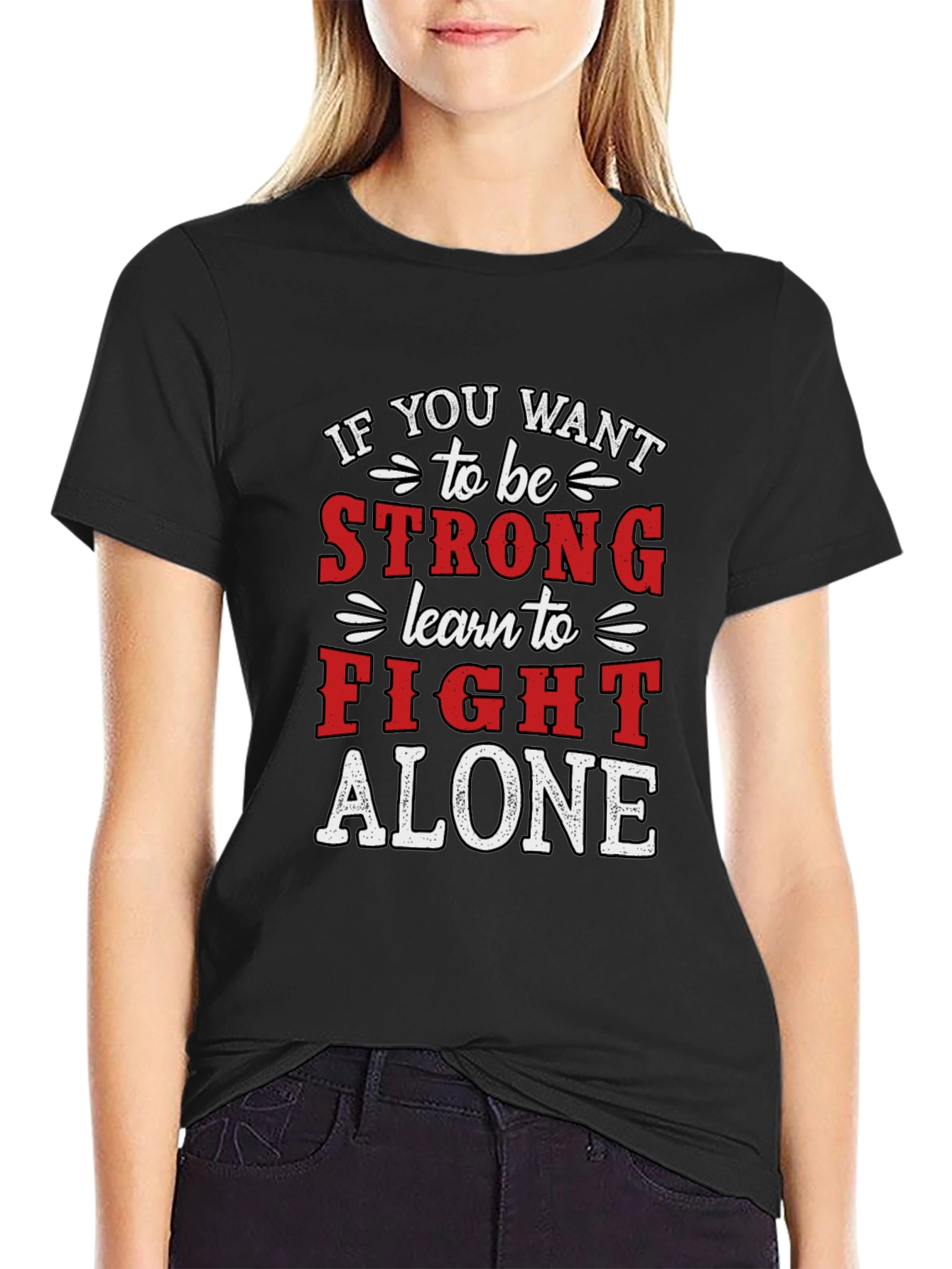 Strong Fight Alone Graphic T-Shirt