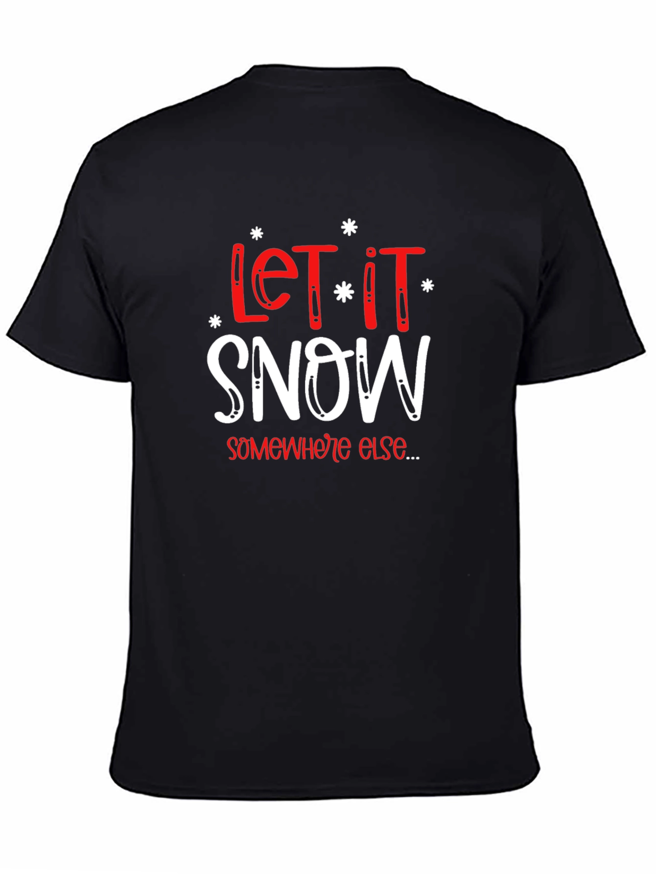 Let It Snow T-Shirt - Funny Holiday Graphic Tee