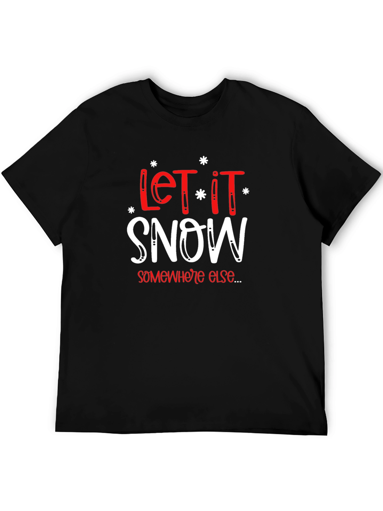 Let It Snow T-Shirt - Funny Holiday Graphic Tee