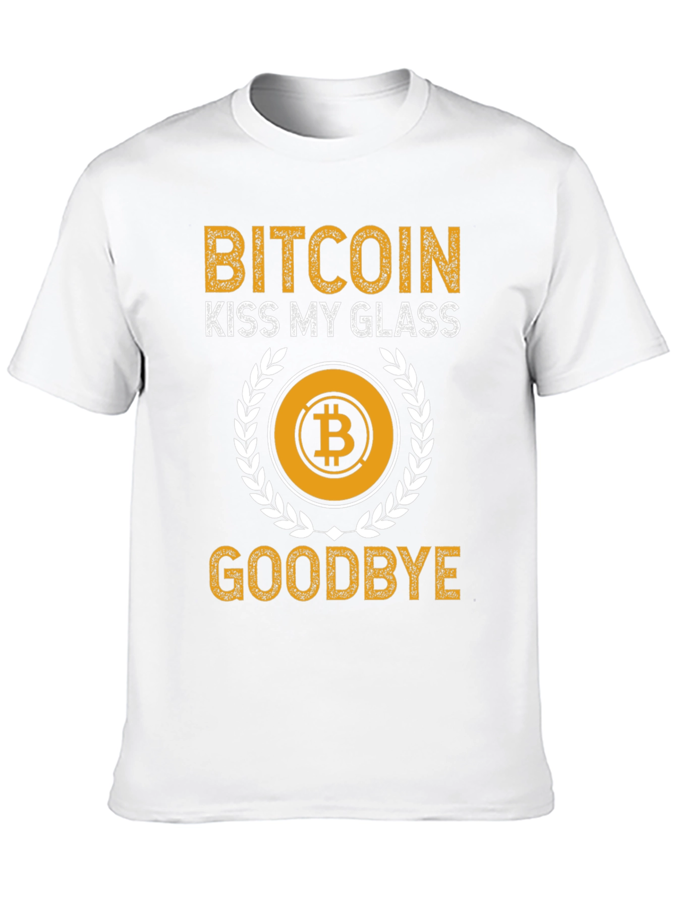 Bitcoin Kiss My Glass T-Shirt Crypto
