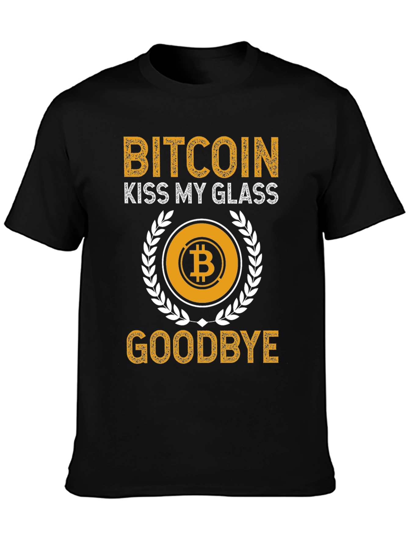 Bitcoin Kiss My Glass T-Shirt Crypto